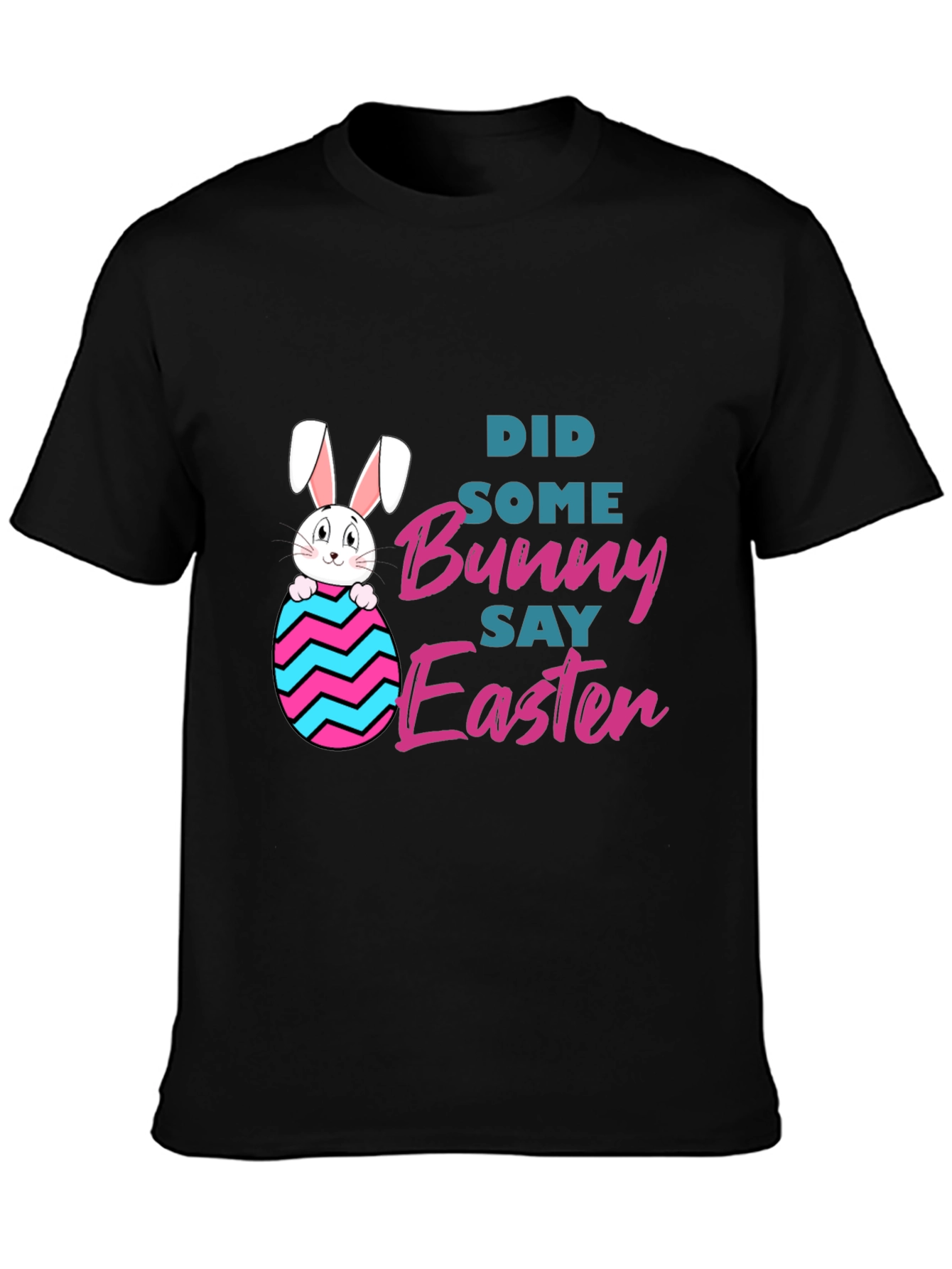 Bunny Say Easter Graphic T-Shirt
