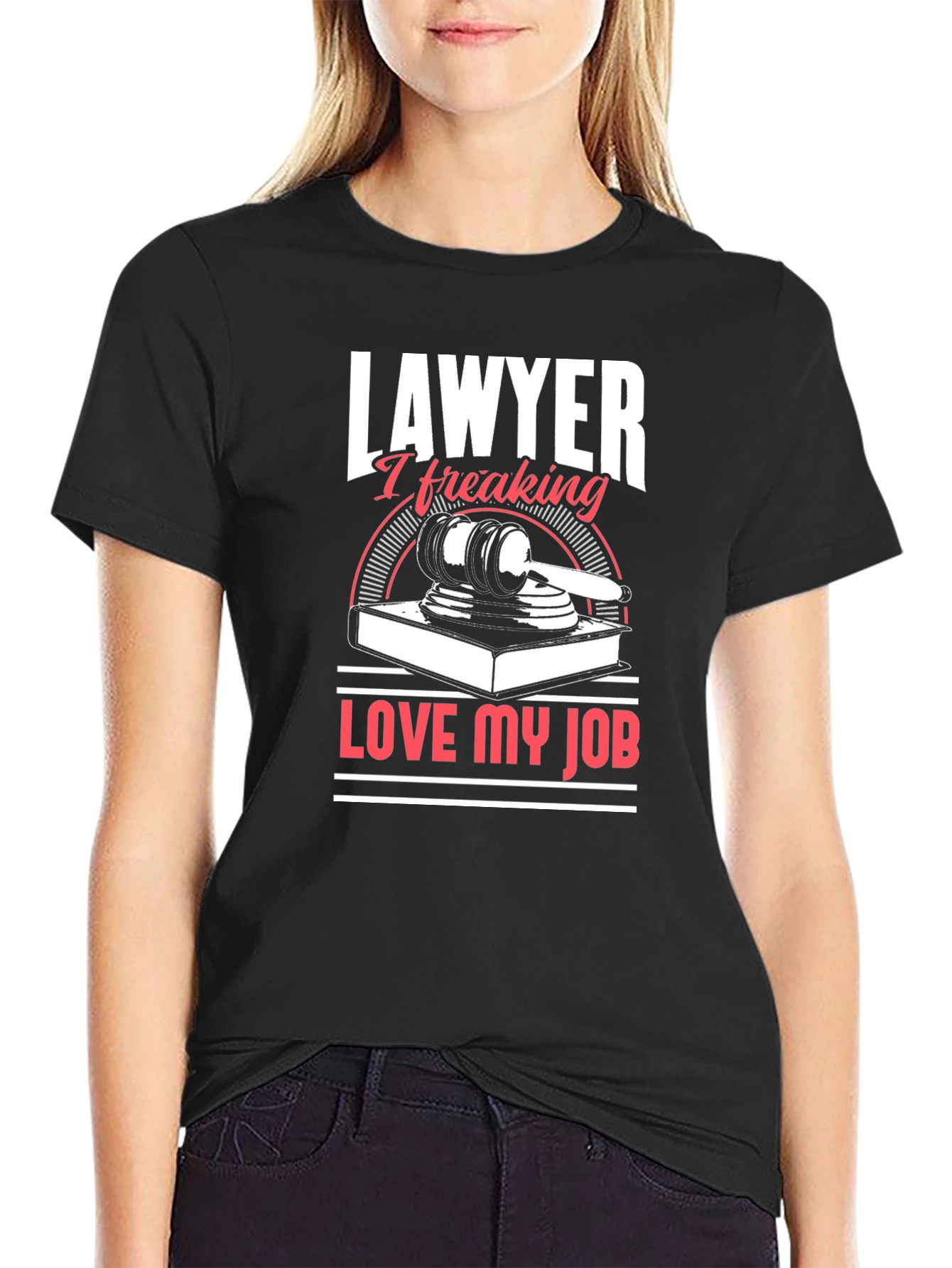 Lawyer I Freaking Love My Job Graphic T-Shirt