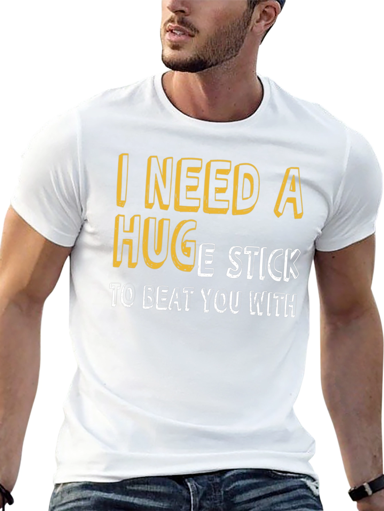 Humorous I Need A Huge Stick Graphic T-Shirt