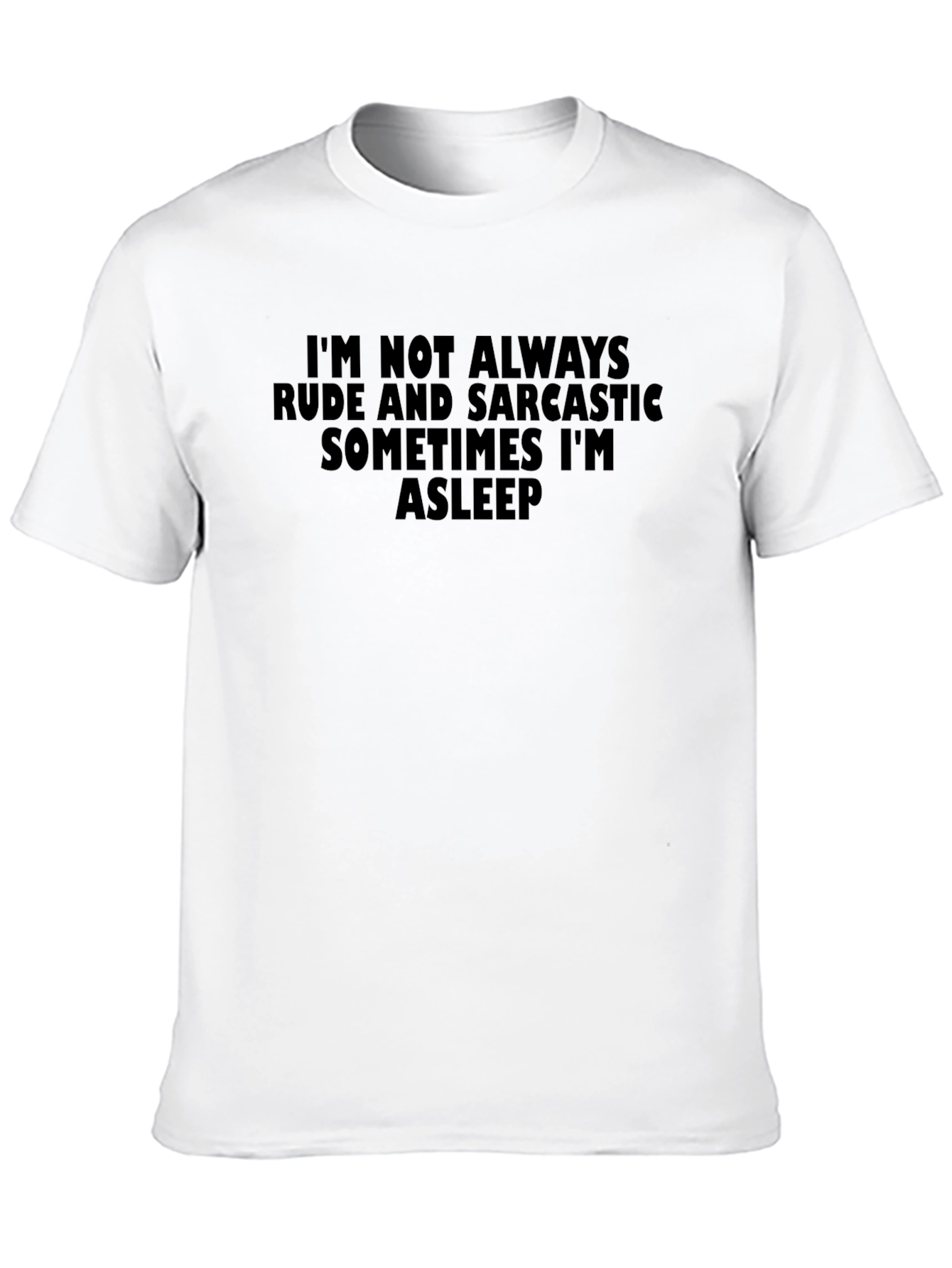 Funny Sarcastic Graphic T-Shirt - Im Not Always Rude