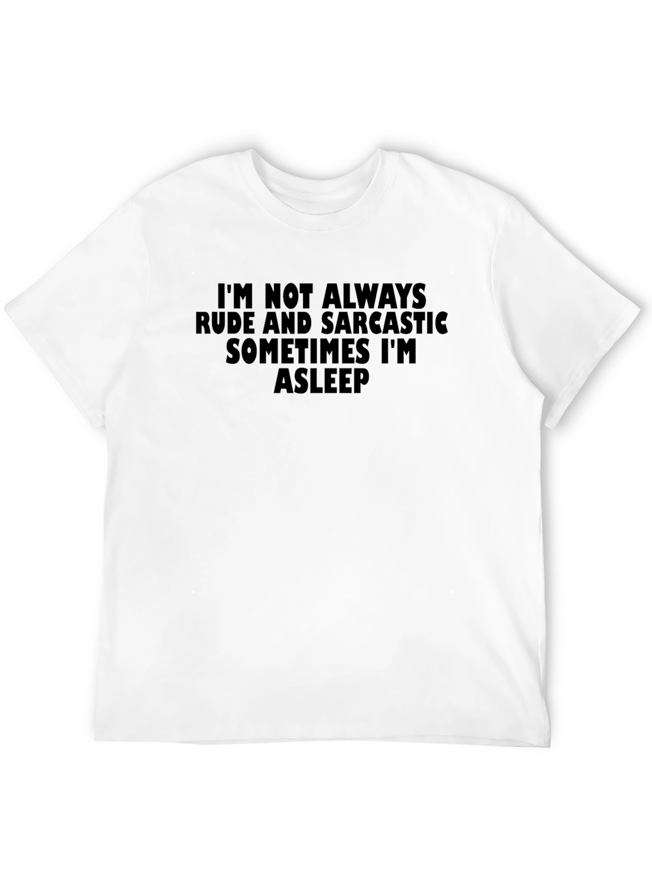 Funny Sarcastic Graphic T-Shirt - Im Not Always Rude