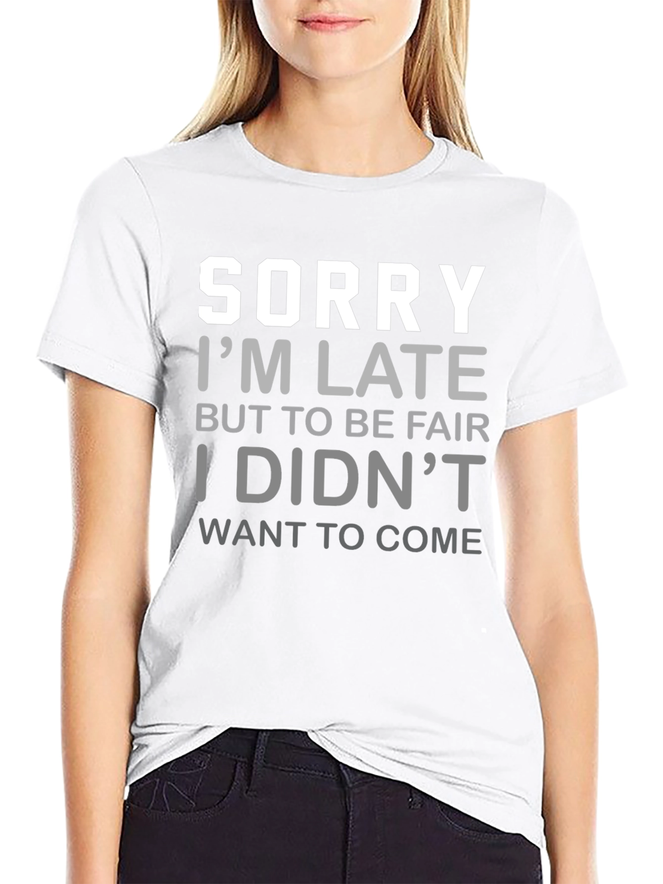 Funny Sorry Im Late Graphic T-Shirt