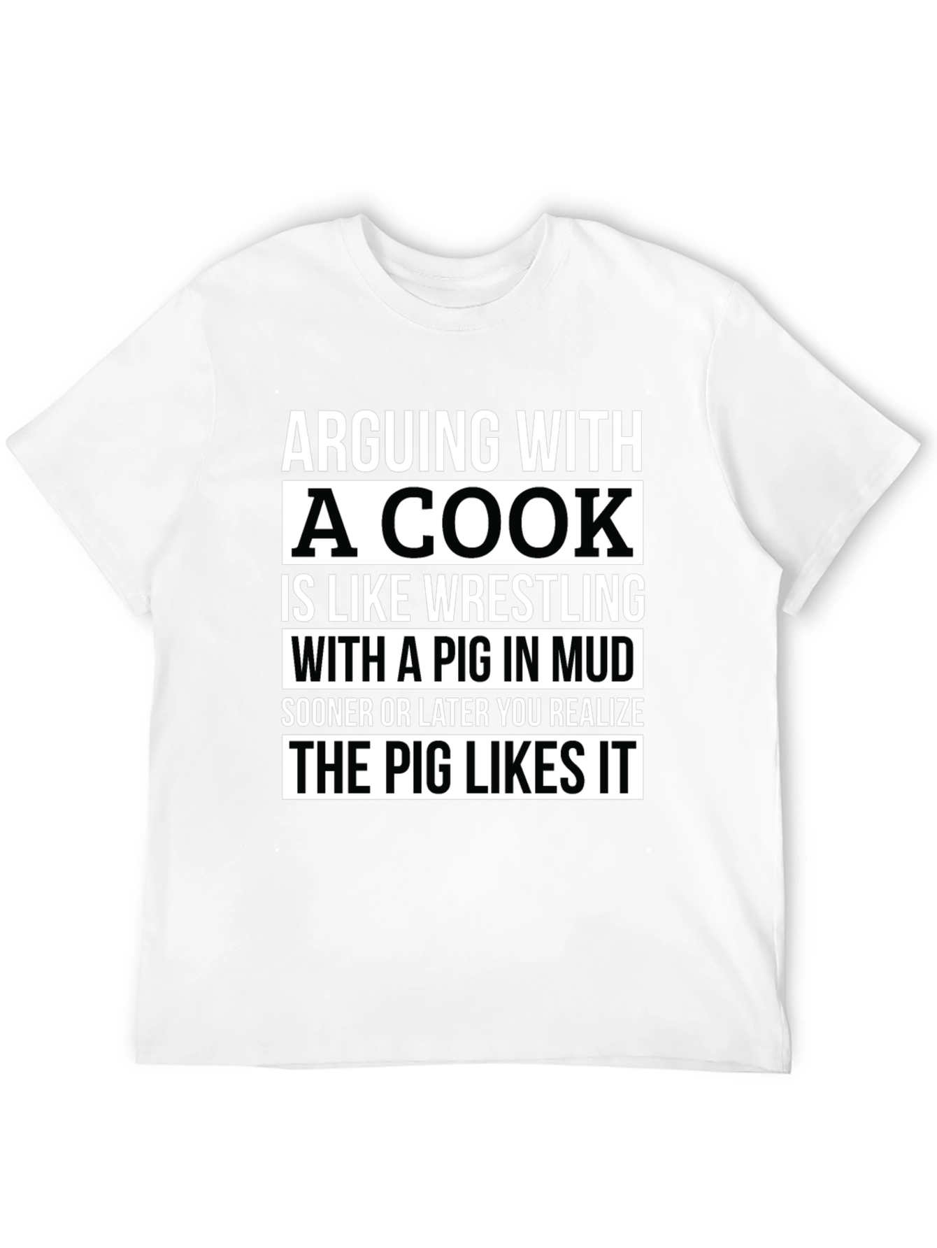 Arguing with a Cook Funny T-Shirt