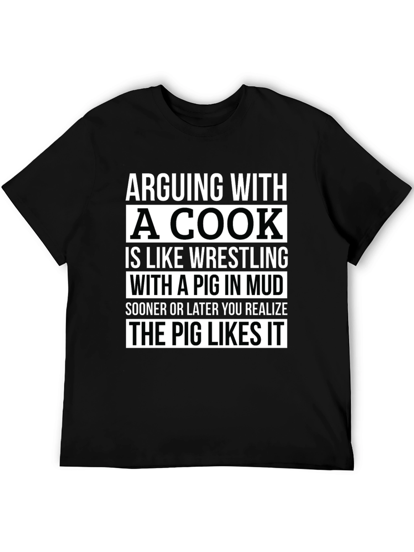 Arguing with a Cook Funny T-Shirt