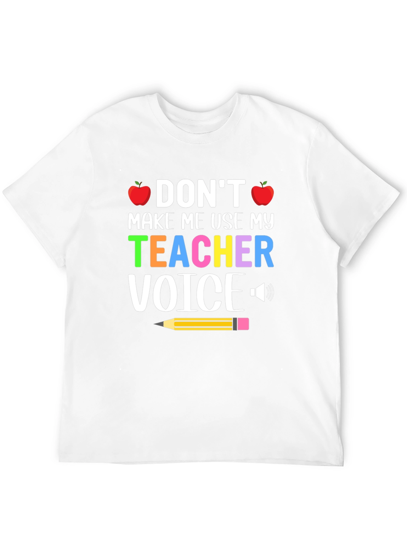 Teacher Voice T-Shirt