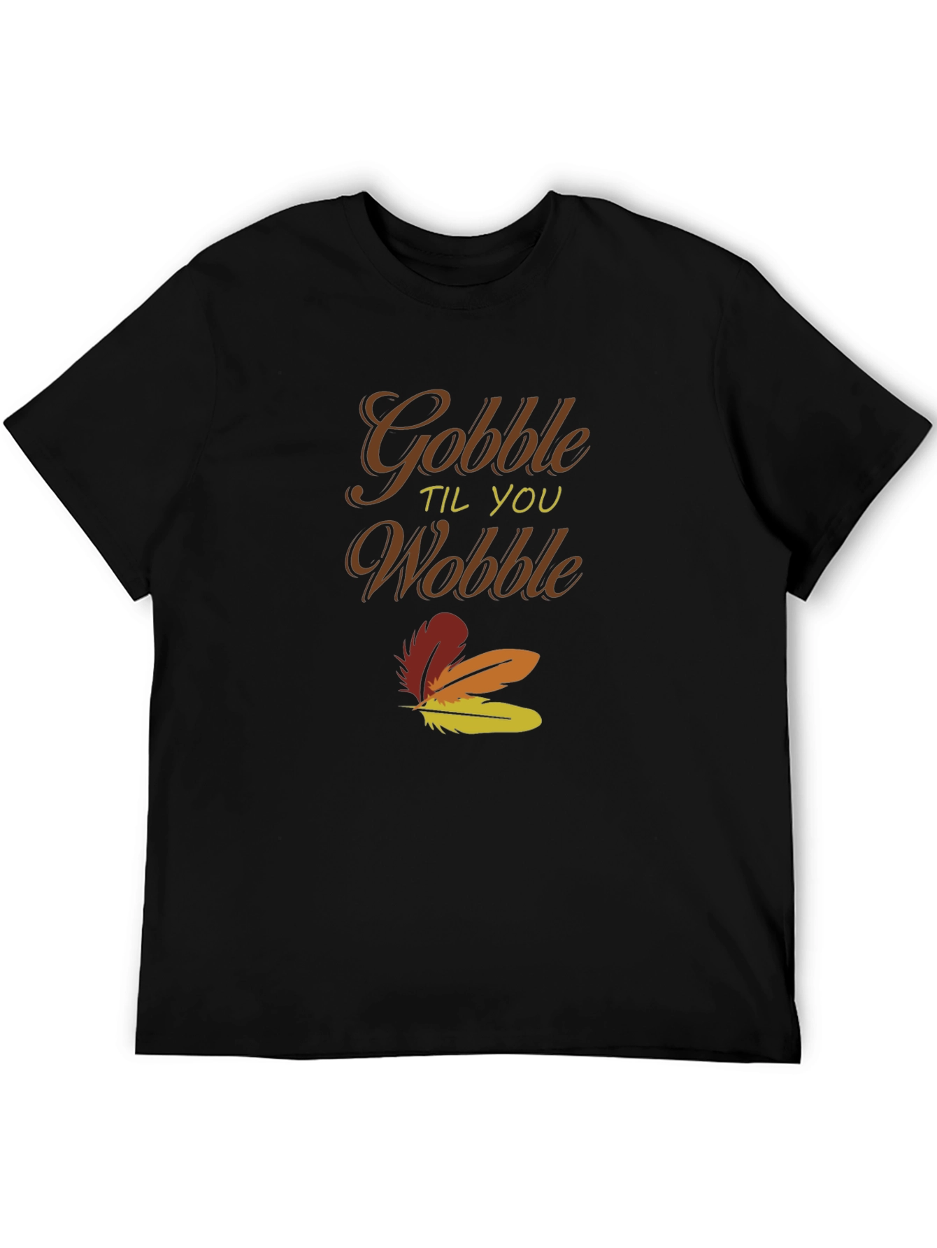 Gobble Til You Wobble Thanksgiving T-Shirt