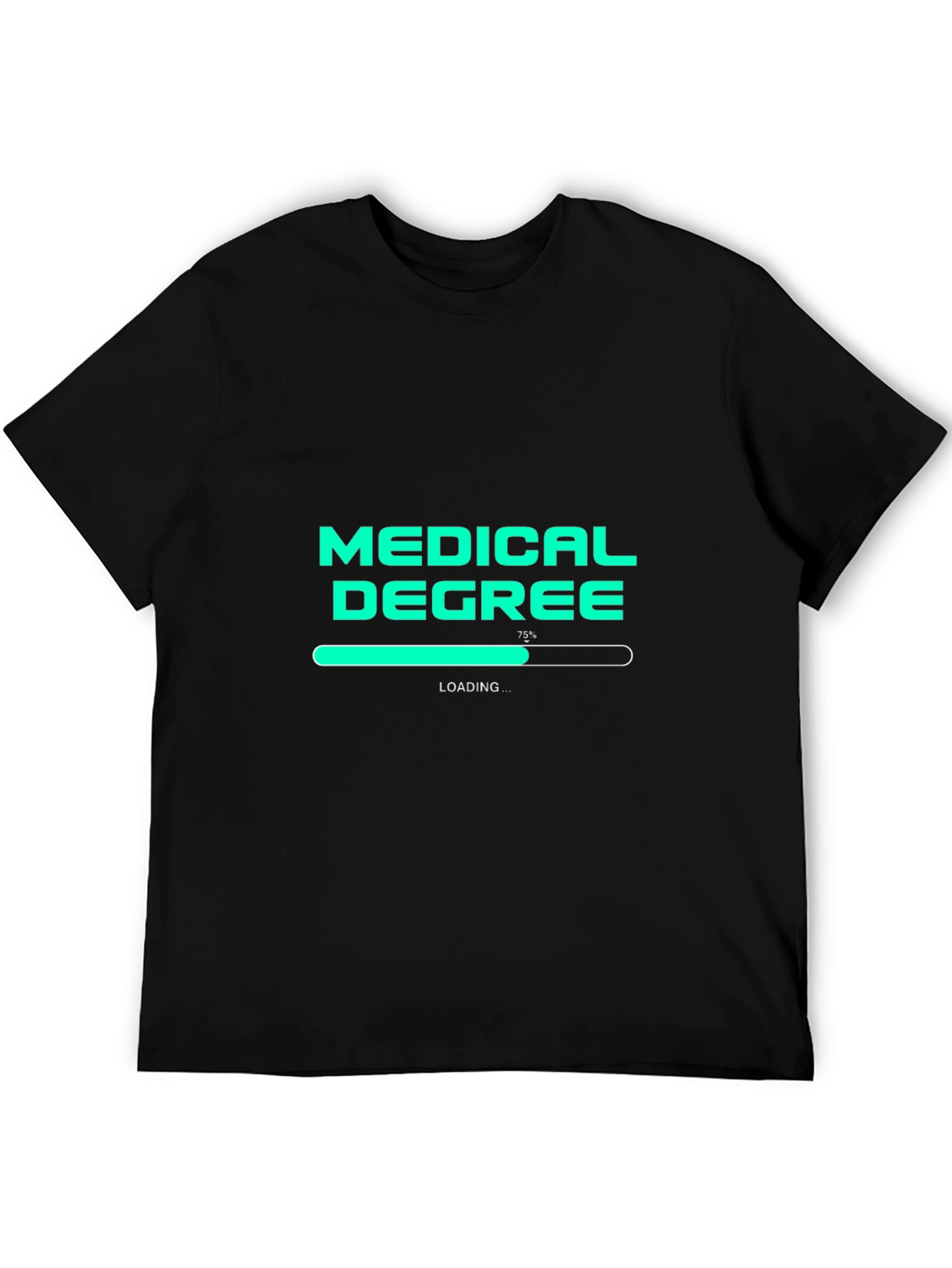 Medical Degree Loading T-Shirt - Student Doctor Gift