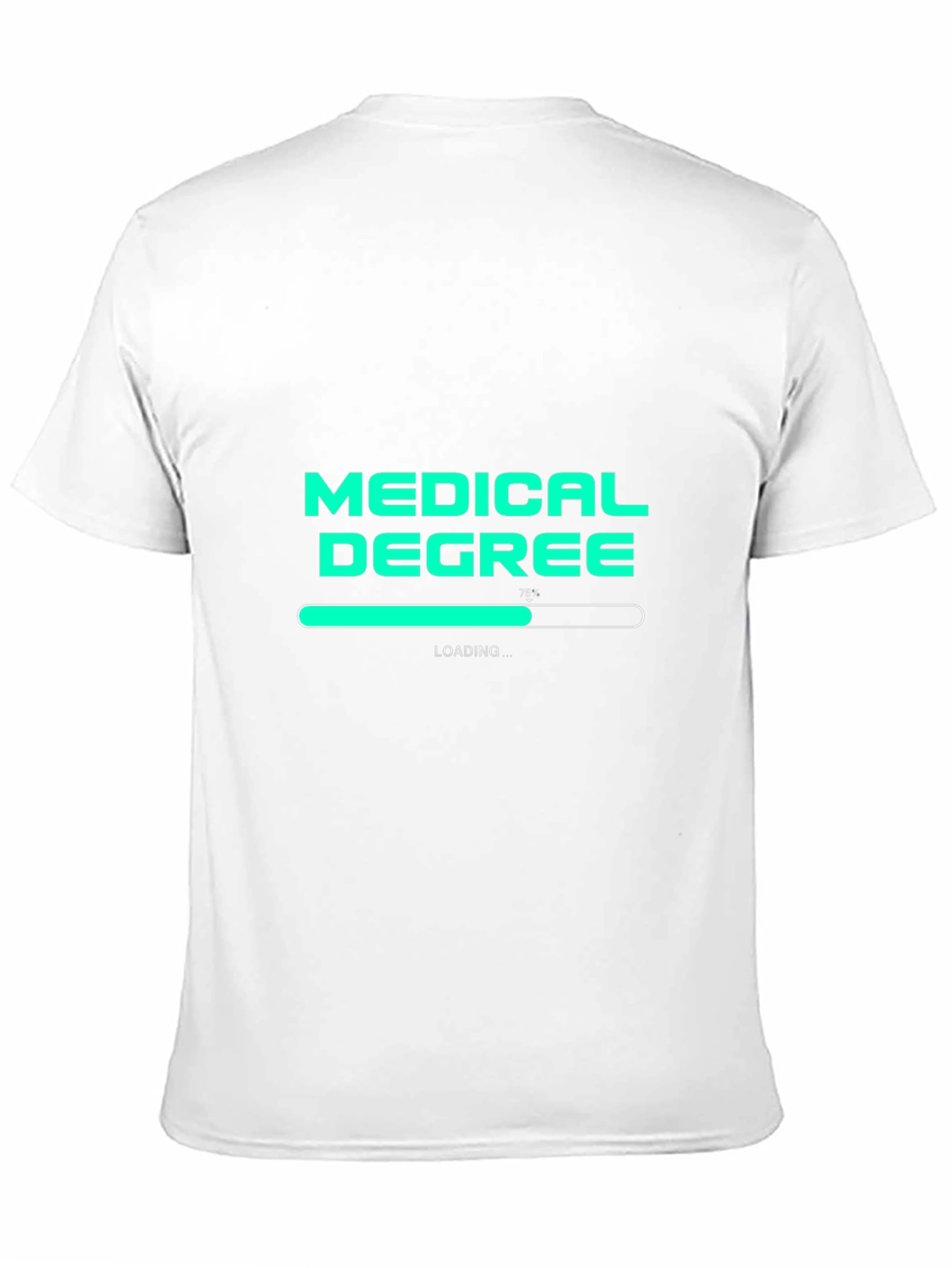 Medical Degree Loading T-Shirt - Student Doctor Gift