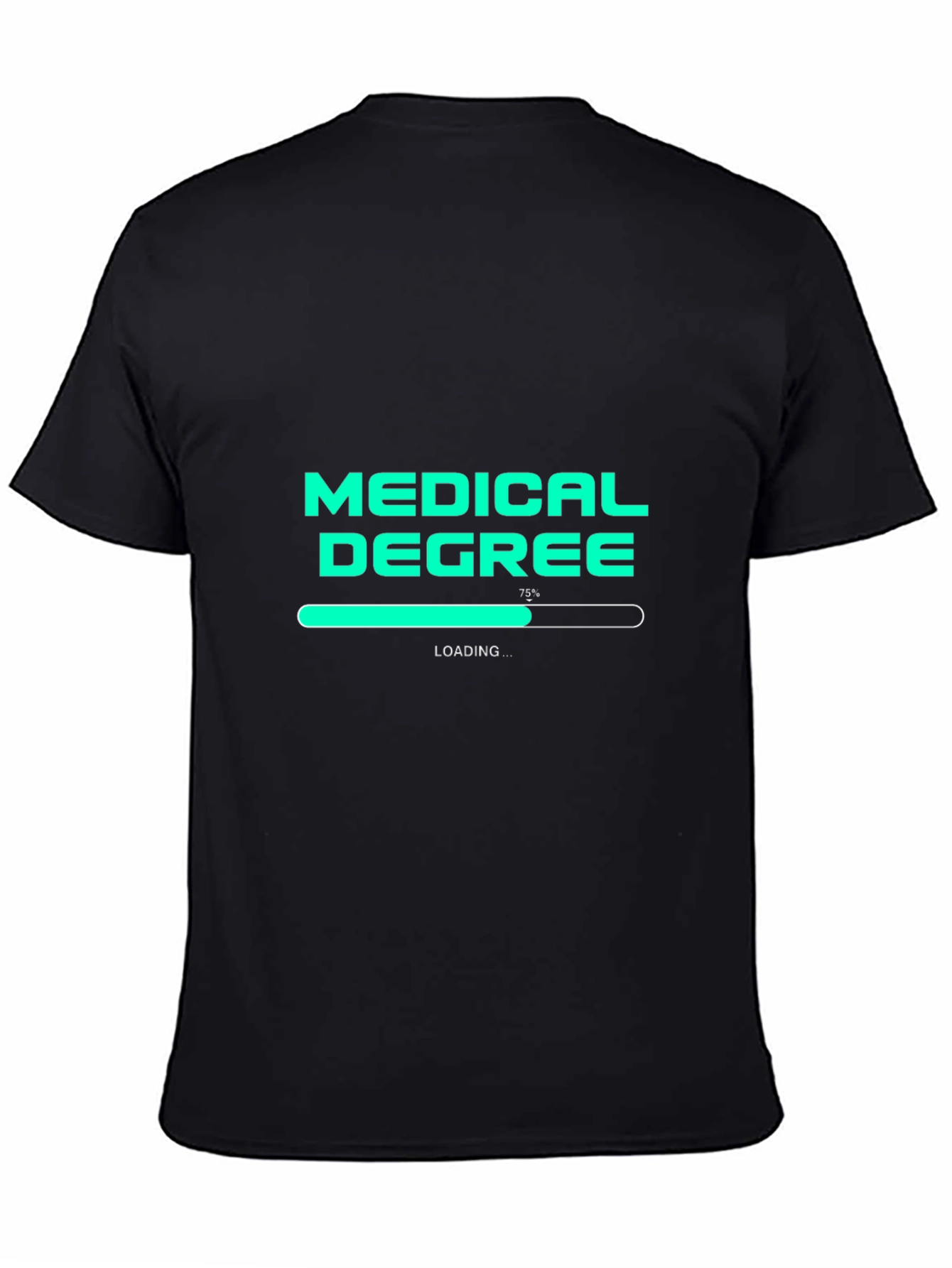 Medical Degree Loading T-Shirt - Student Doctor Gift