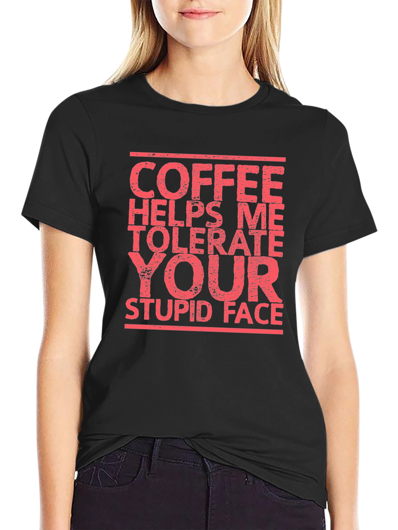 Coffee Helps Me Tolerate Your Stupid Face T-Shirt