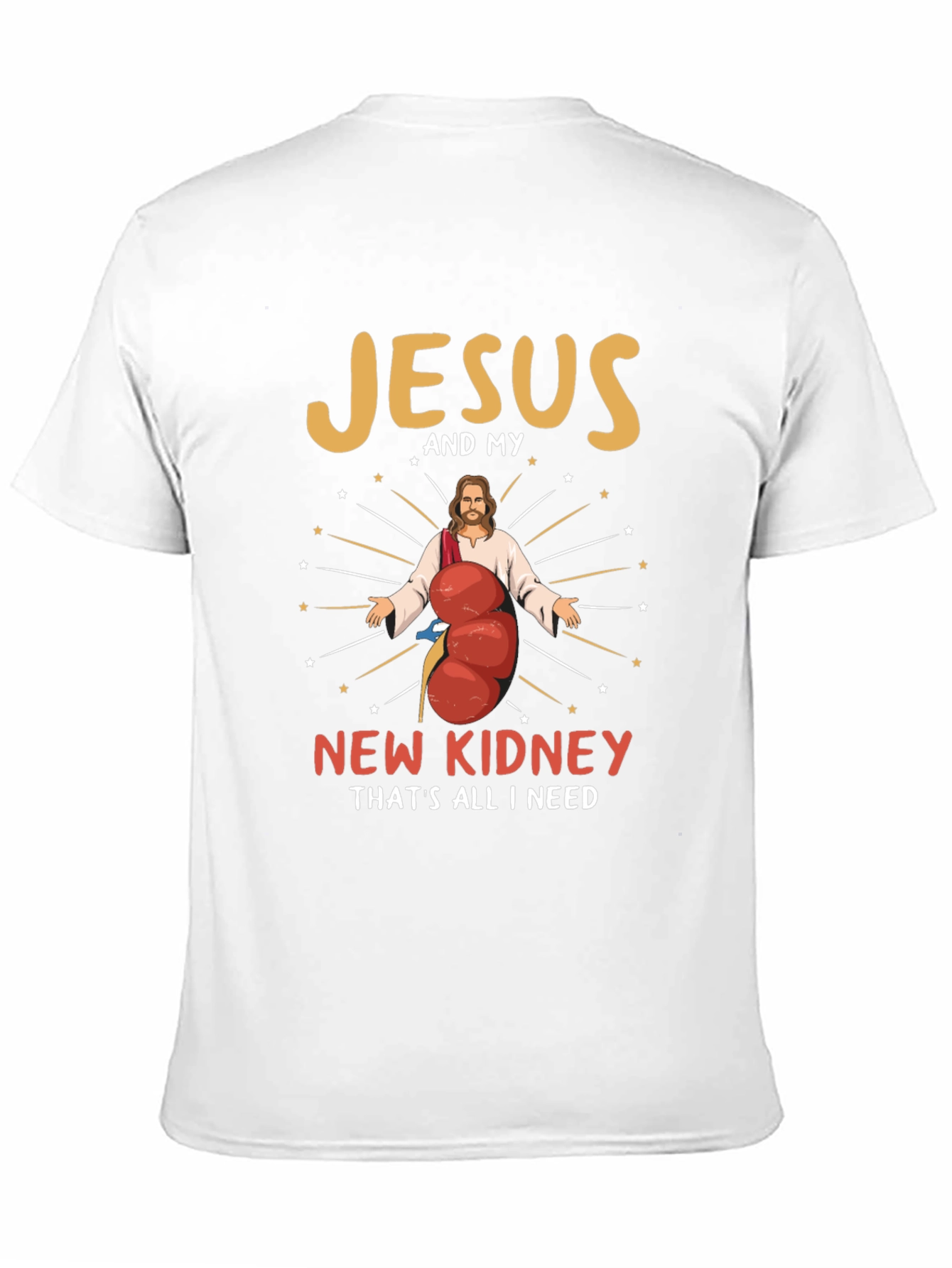 Jesus and My New Kidney Funny Graphic T-Shirt