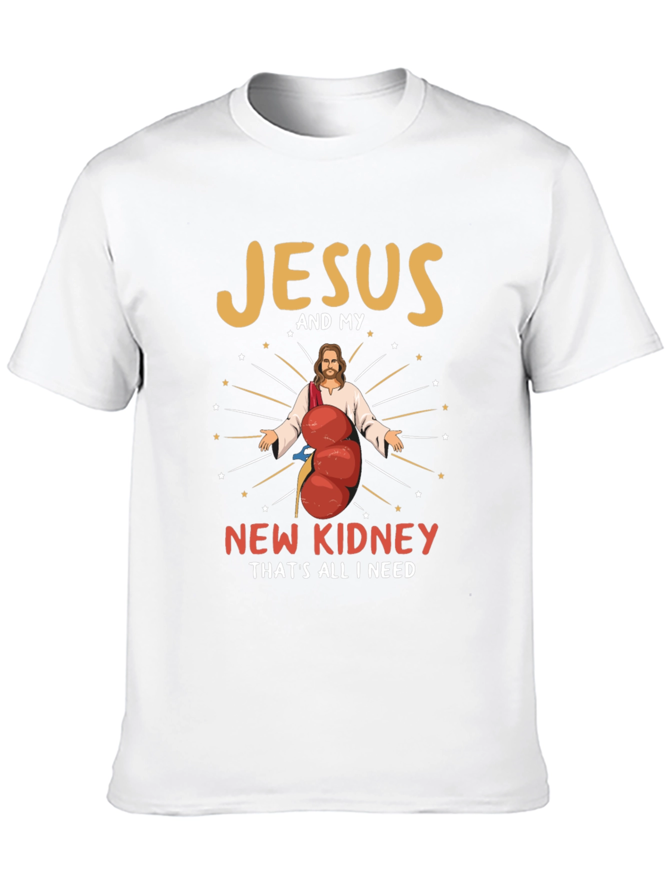 Jesus and My New Kidney Funny Graphic T-Shirt