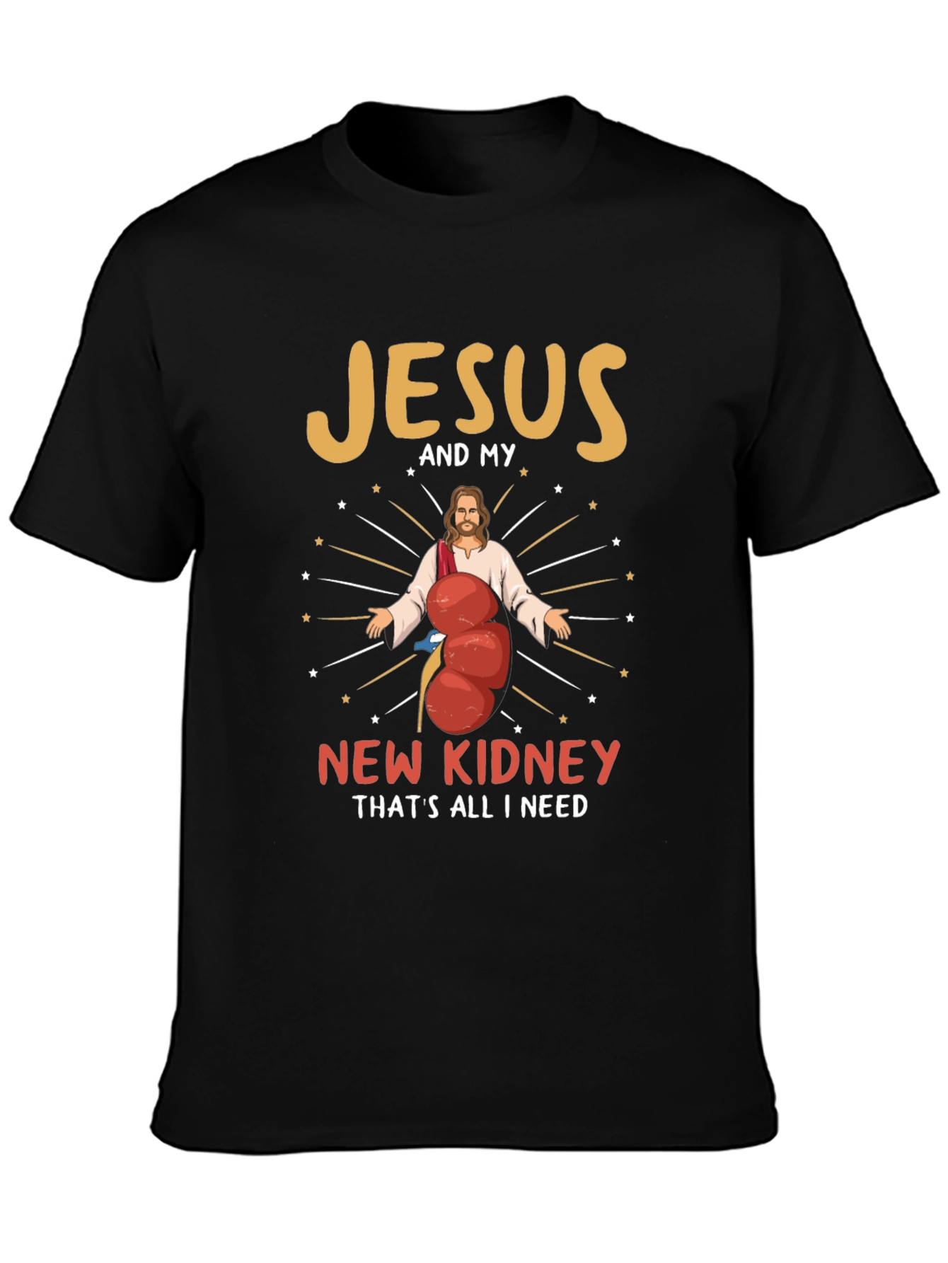Jesus and My New Kidney Funny Graphic T-Shirt