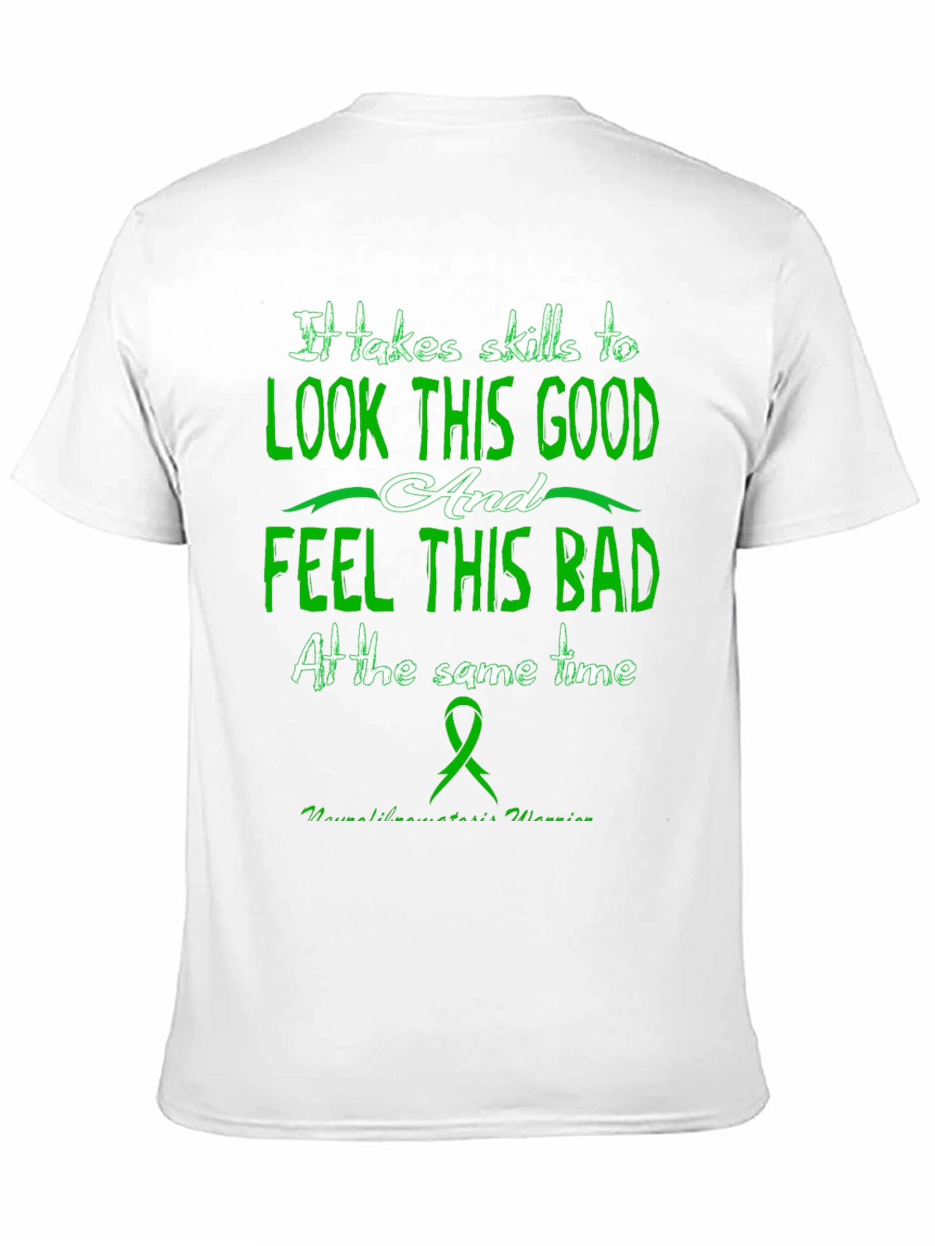 It Takes Skills T-Shirt - Look Good Feel Bad