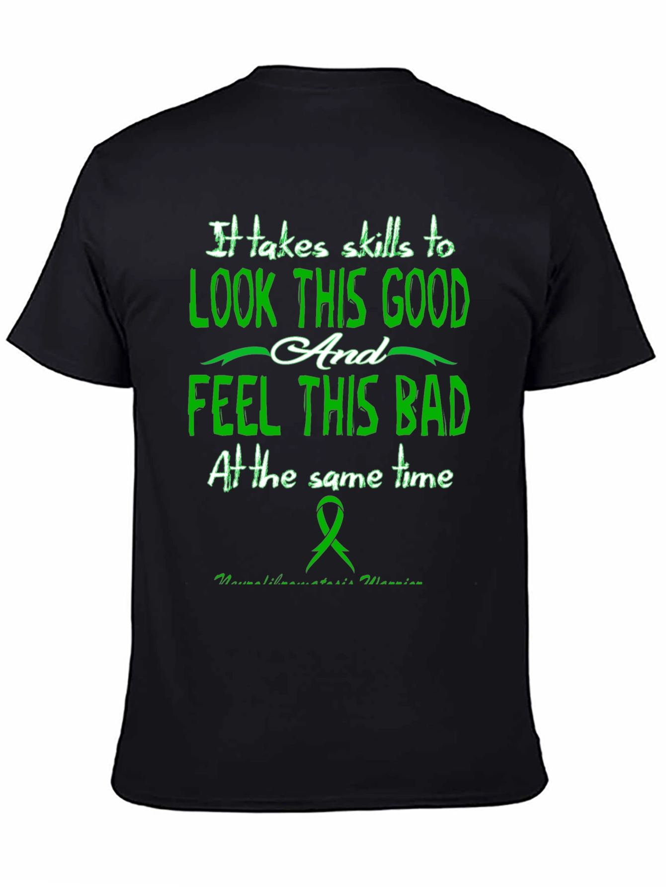 It Takes Skills T-Shirt - Look Good Feel Bad