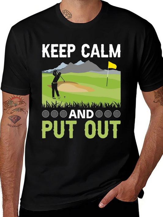 Keep Calm & Put Out Funny Golf T-Shirt