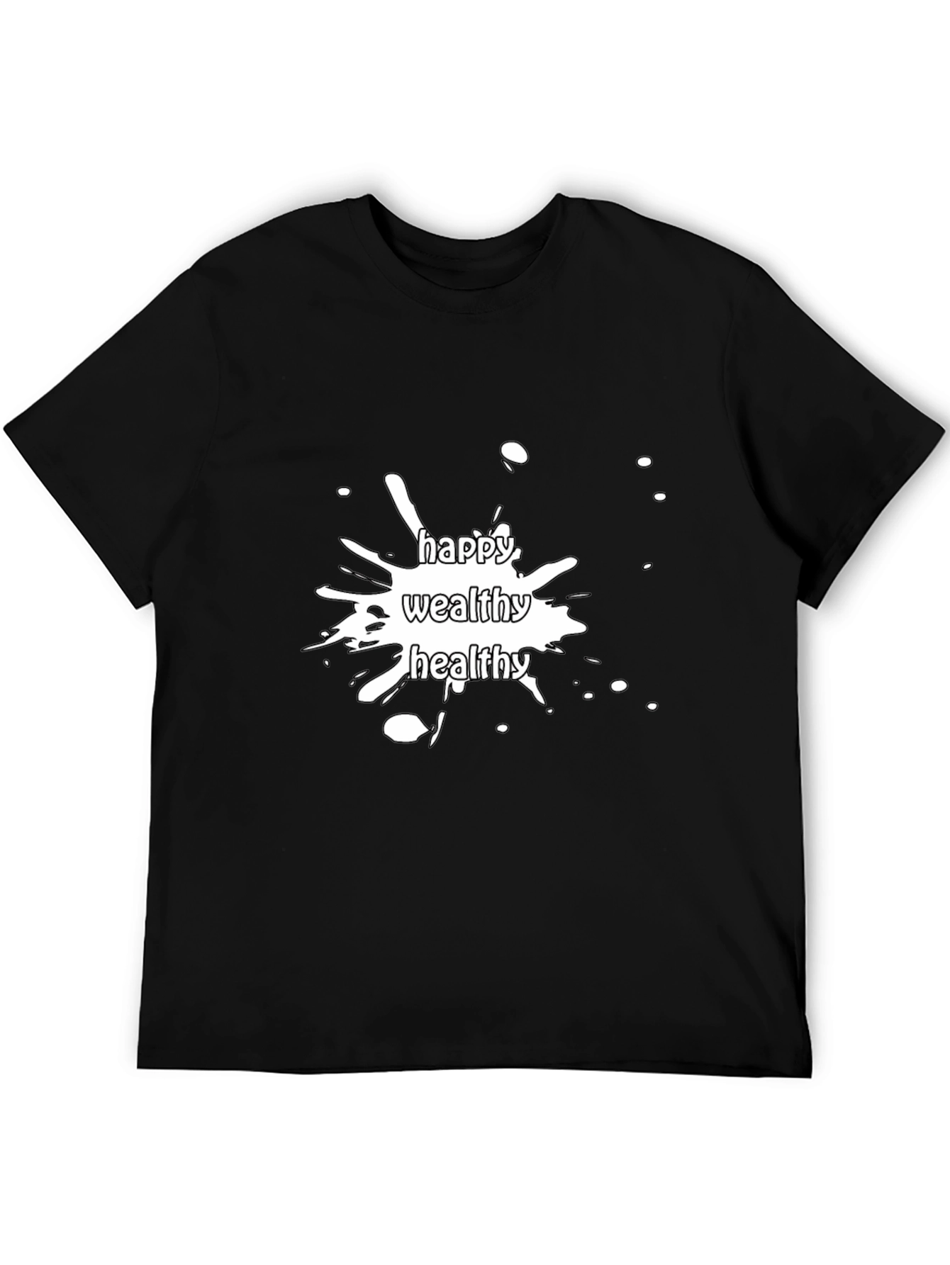 Happy Wealthy Healthy Graphic Tee