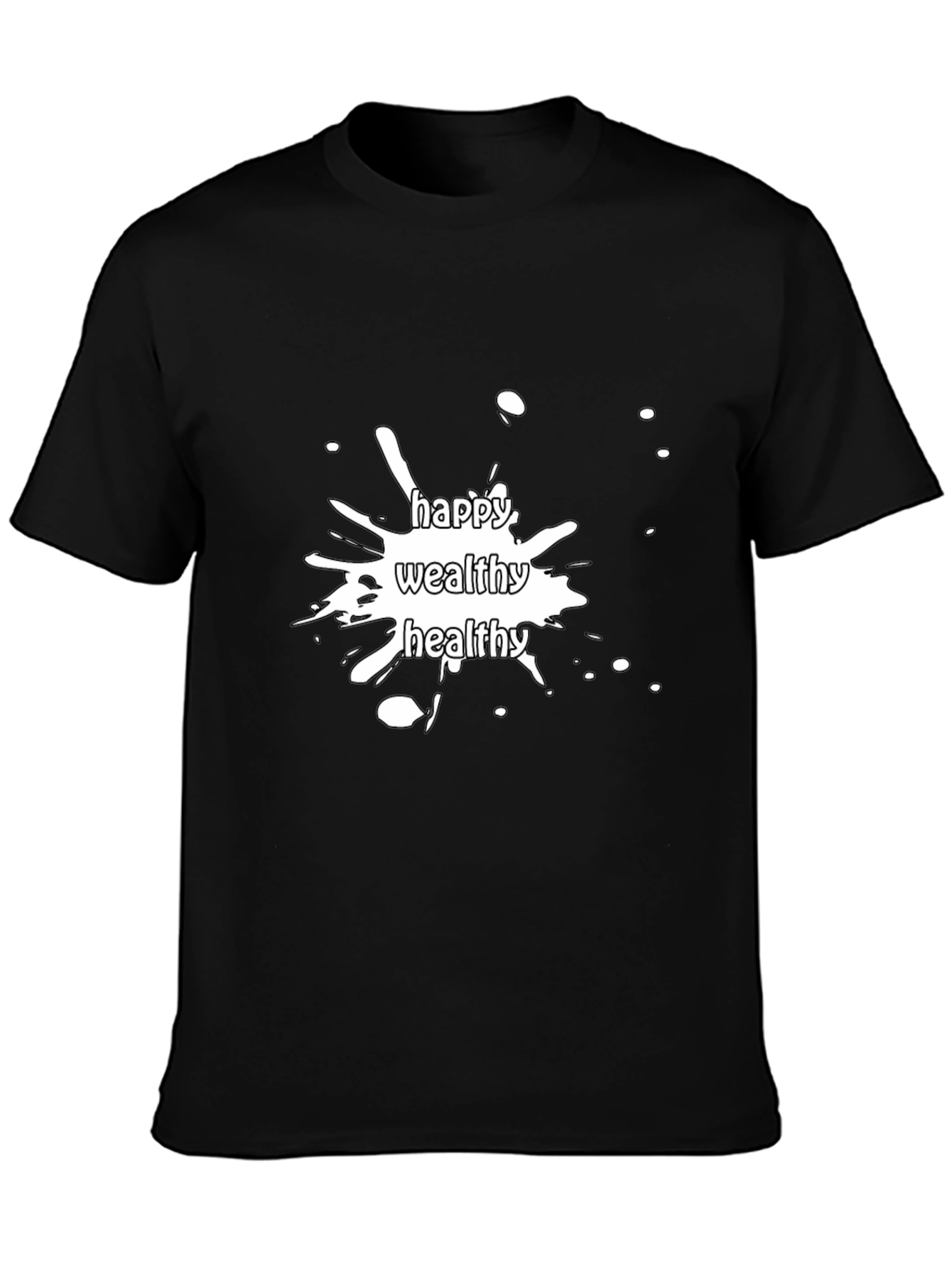 Happy Wealthy Healthy Graphic Tee