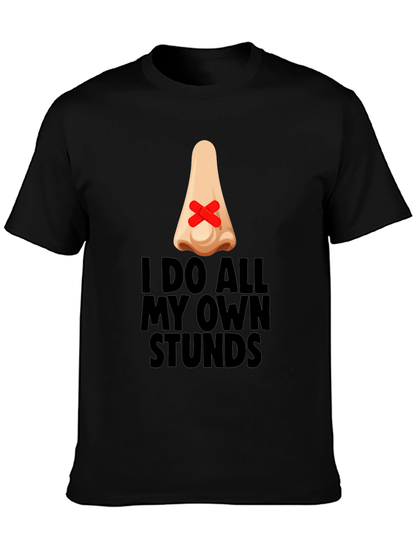 Funny I Do All My Own Stunts Black T-Shirt