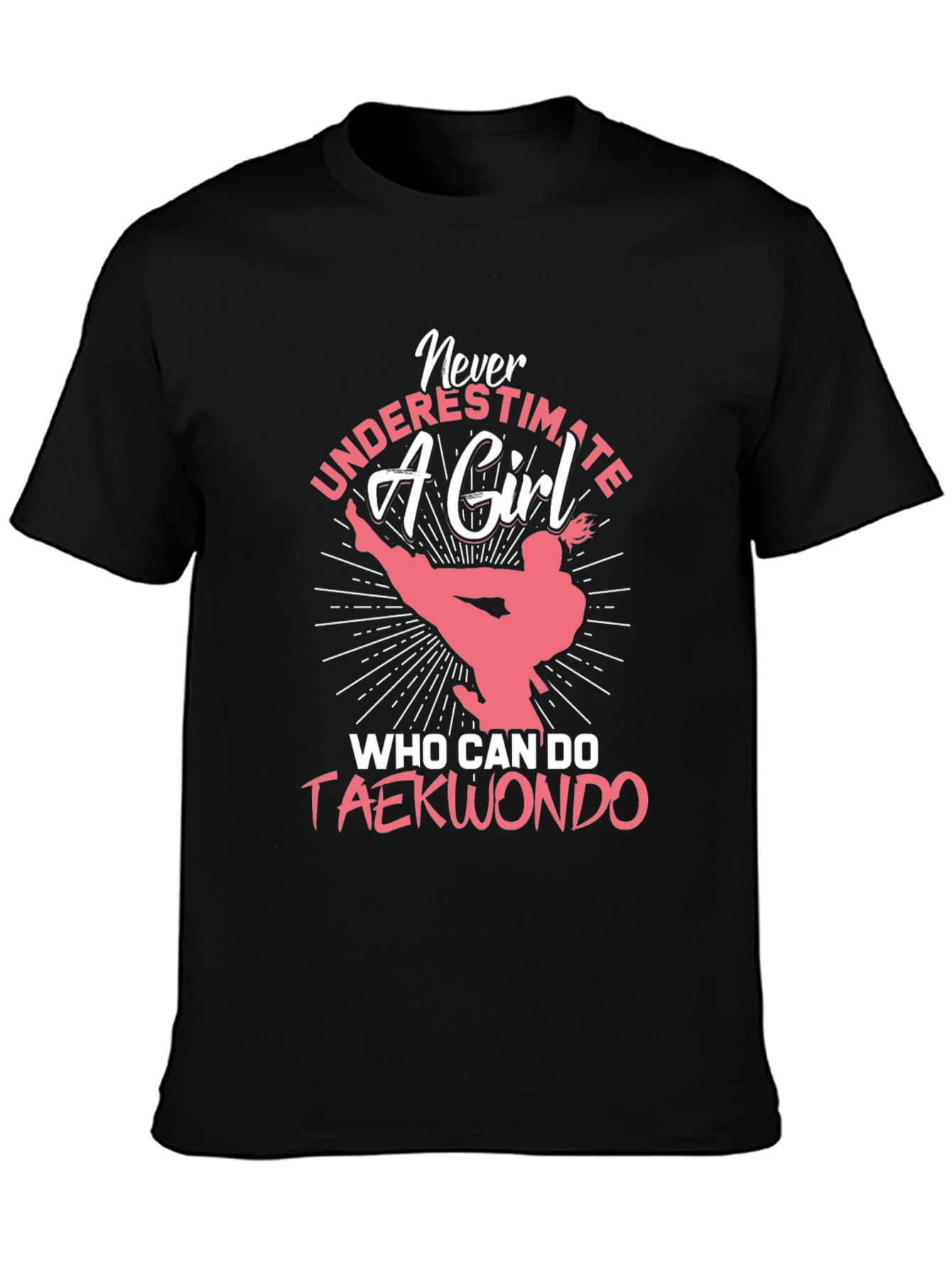Taekwondo Girl T-Shirt: Never Underestimate