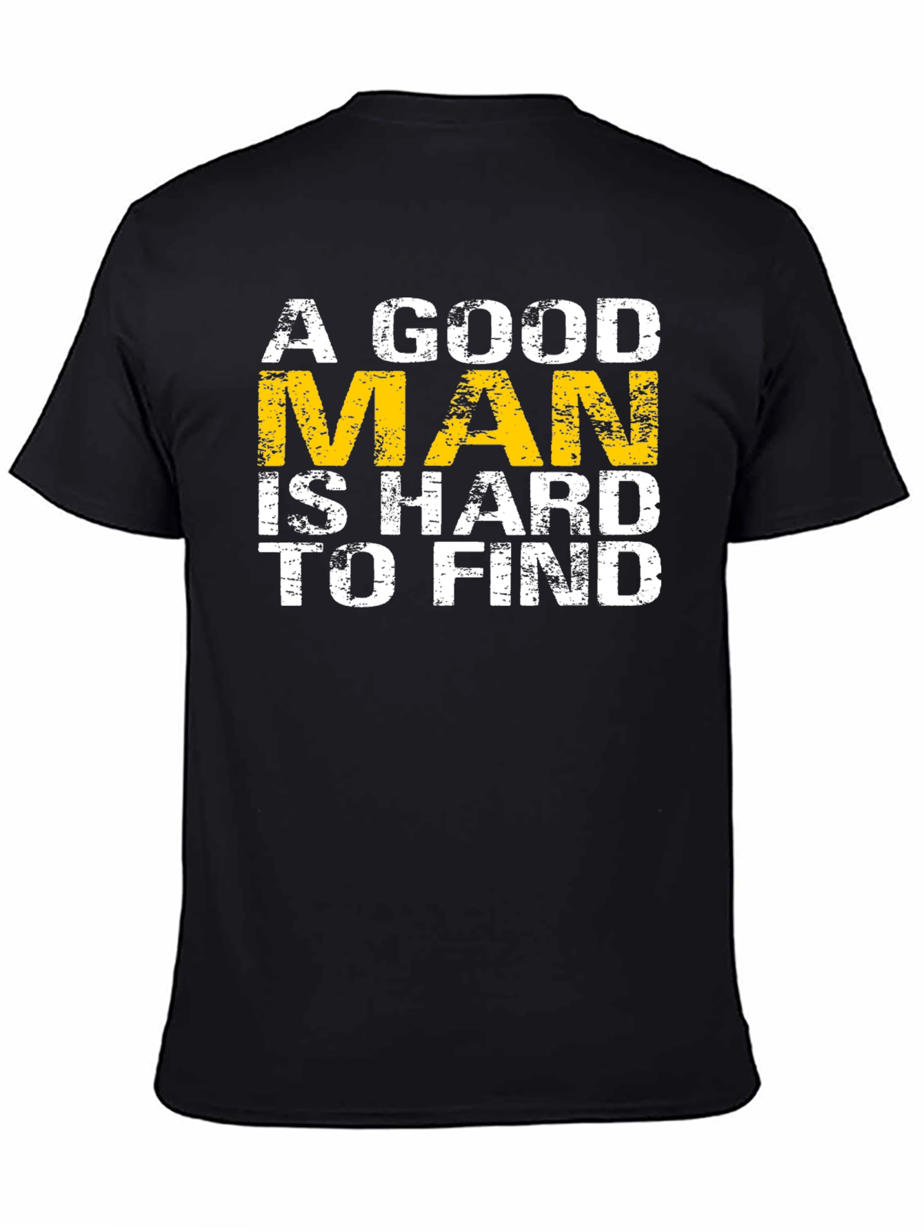 A Good Man is Hard to Find Graphic T-Shirt