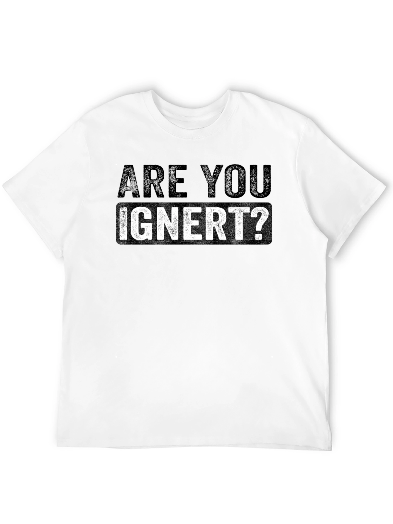 Are You Ignert? Graphic Novelty Mens T-Shirt