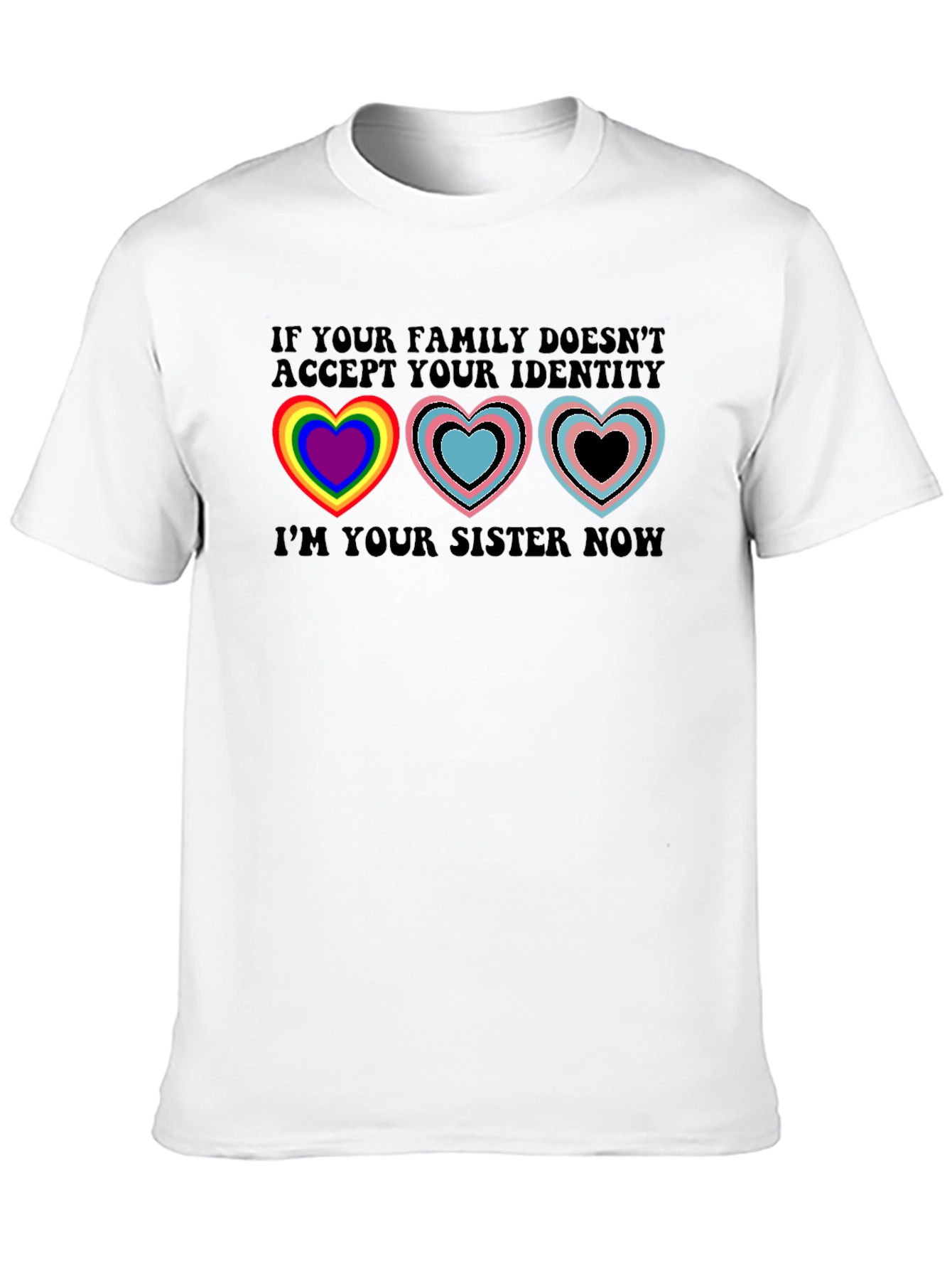Sister Acceptance T-Shirt - LGBTQ+ Support