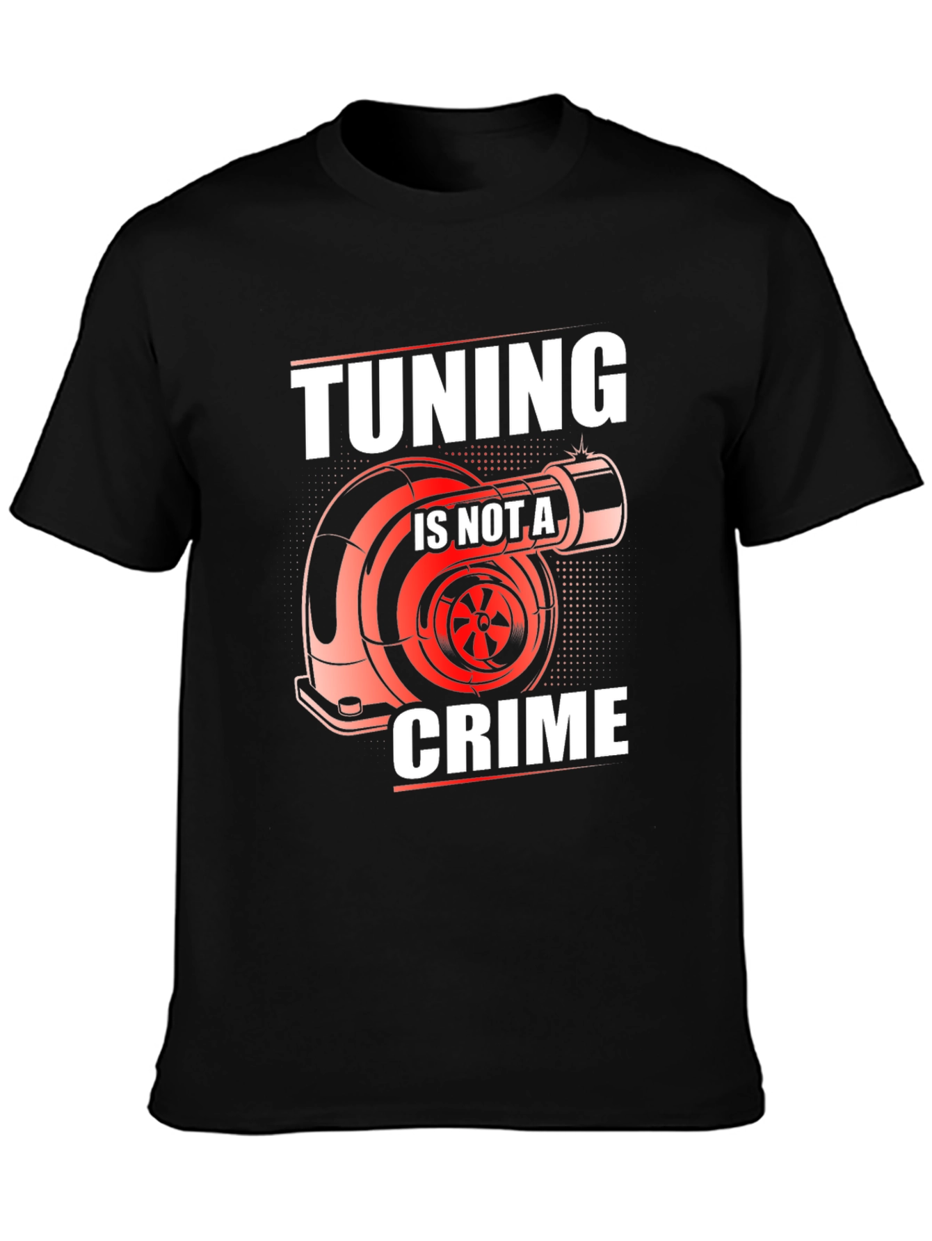 Tuning Is Not A Crime Graphic Tee