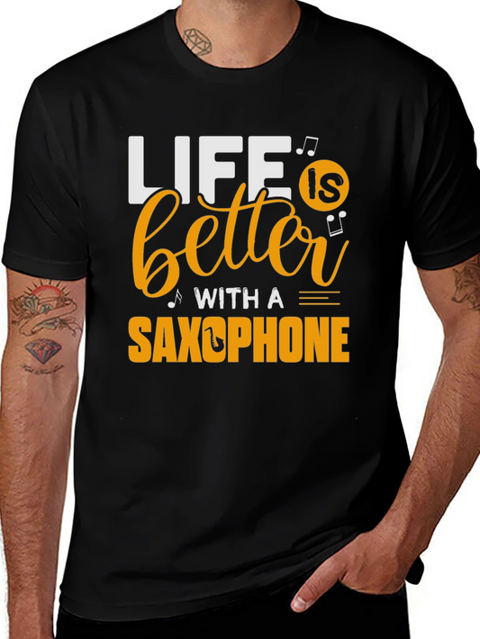 Life is Better with a Saxophone Black T-Shirt