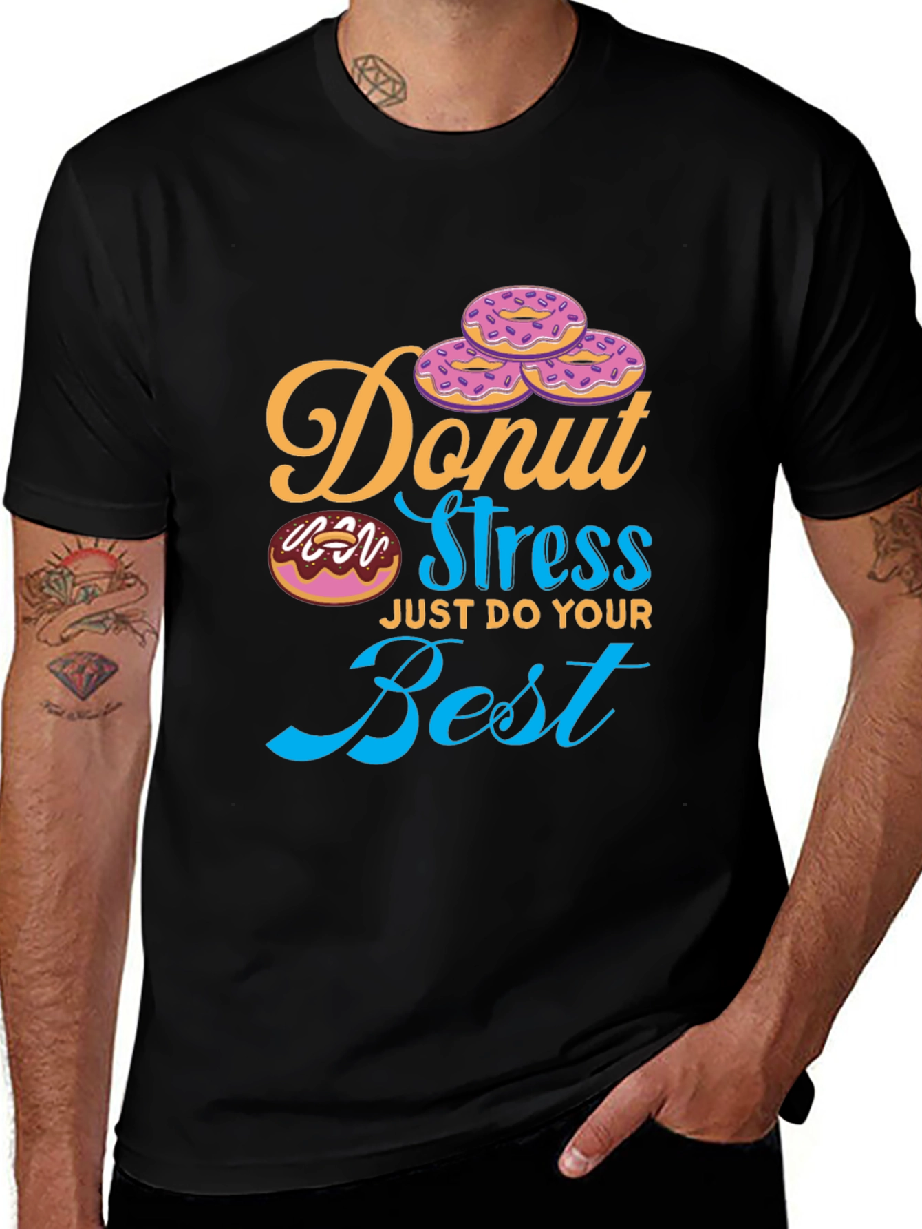 Donut Stress T-Shirt - Just Do Your Best Tee