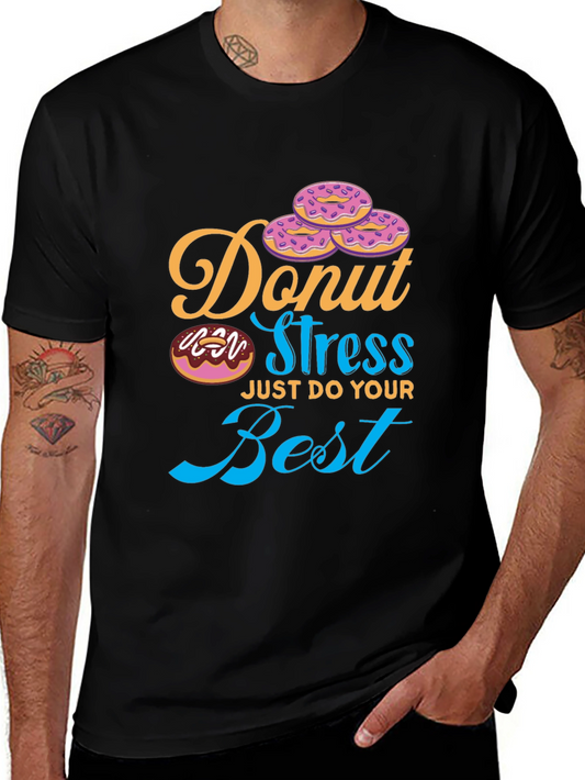 Donut Stress T-Shirt - Just Do Your Best Tee
