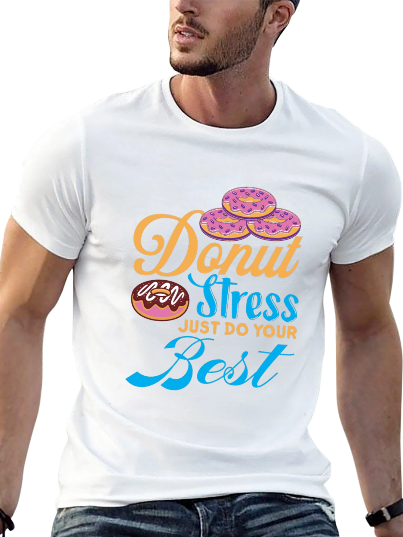 Donut Stress T-Shirt - Just Do Your Best Tee