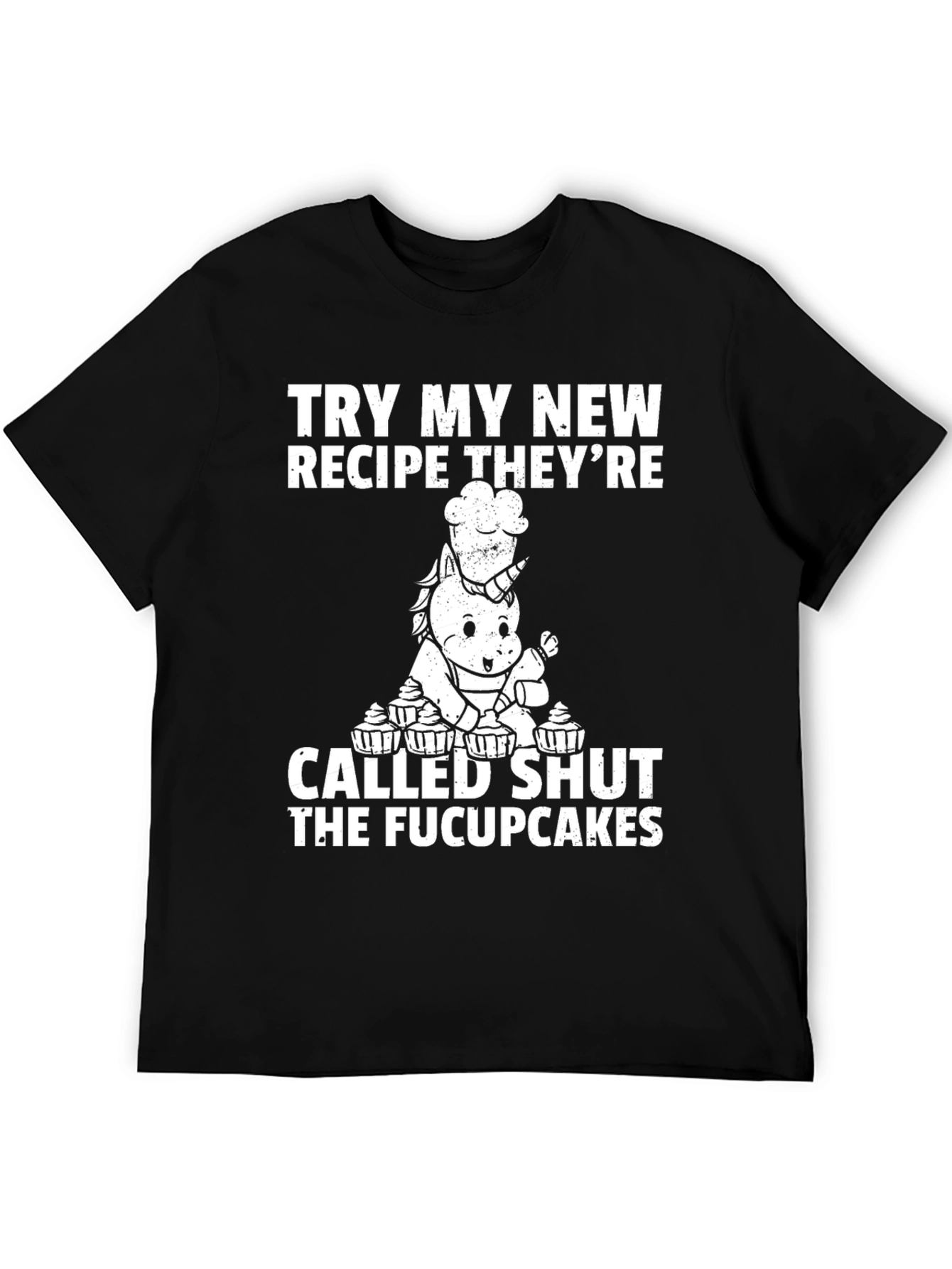 Shut The Fucupcakes T-Shirt
