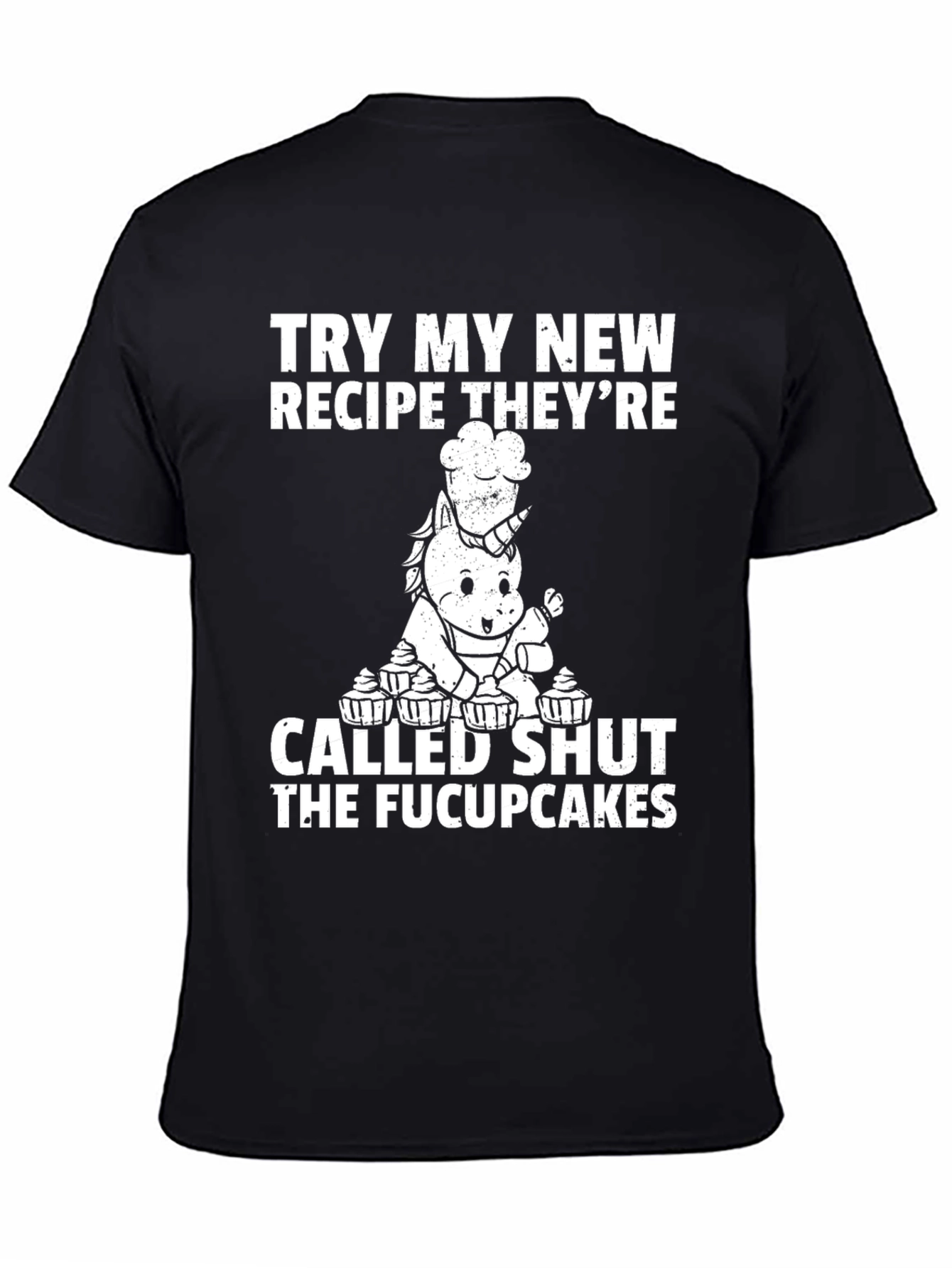 Shut The Fucupcakes T-Shirt