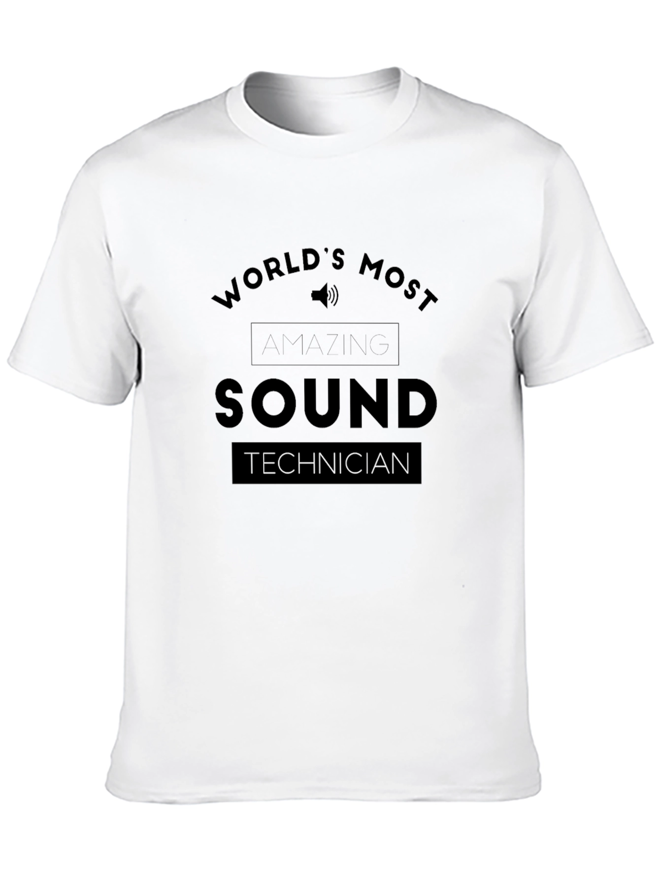 Sound Technician T-Shirt - Worlds Most Amazing