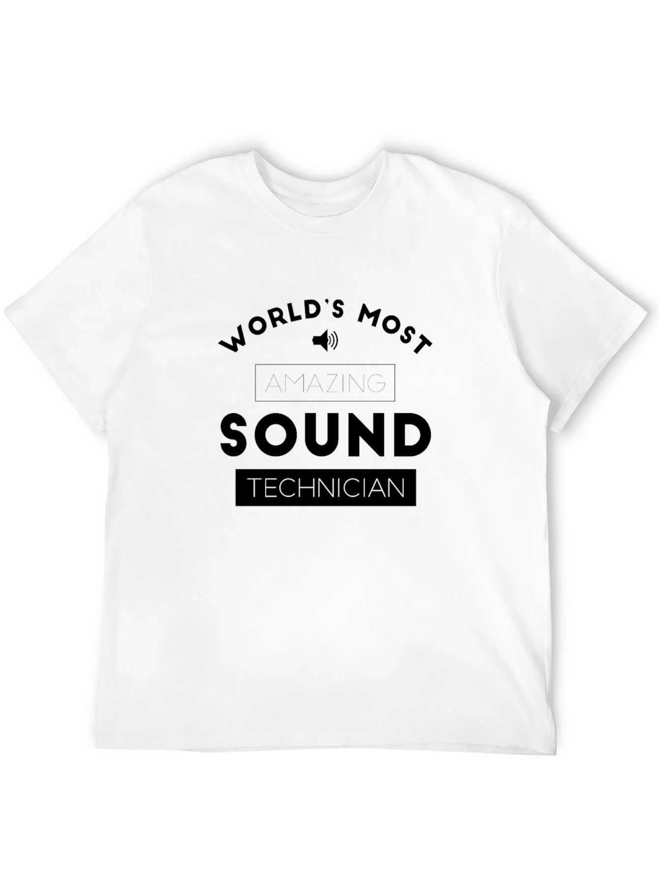 Sound Technician T-Shirt - Worlds Most Amazing