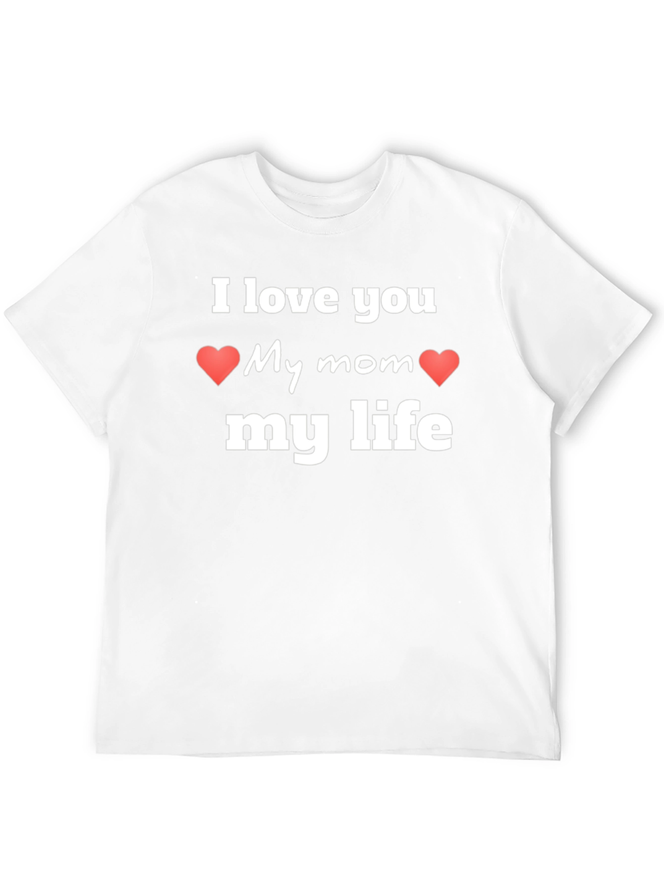 I Love My Mom T-Shirt