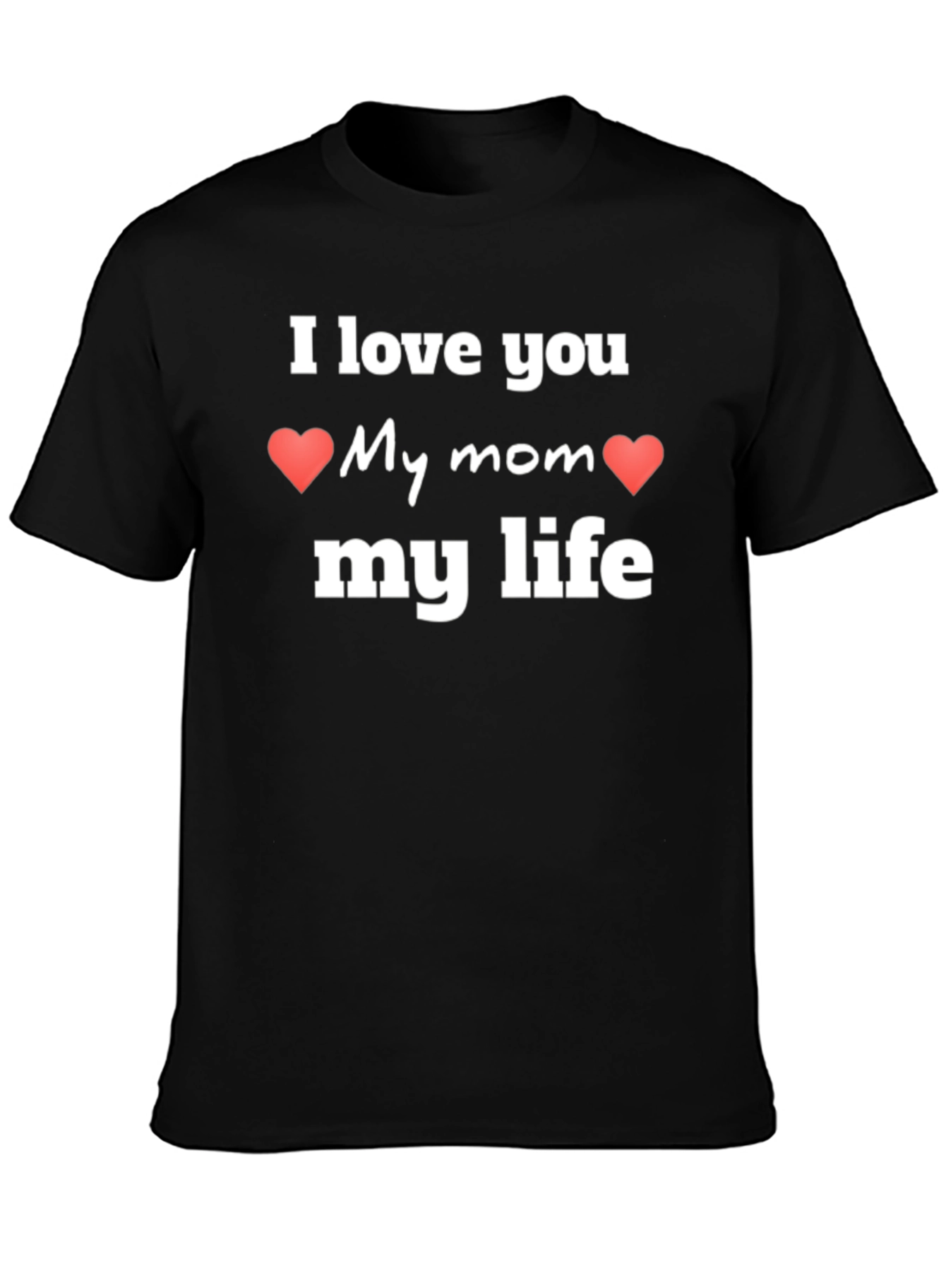 I Love My Mom T-Shirt