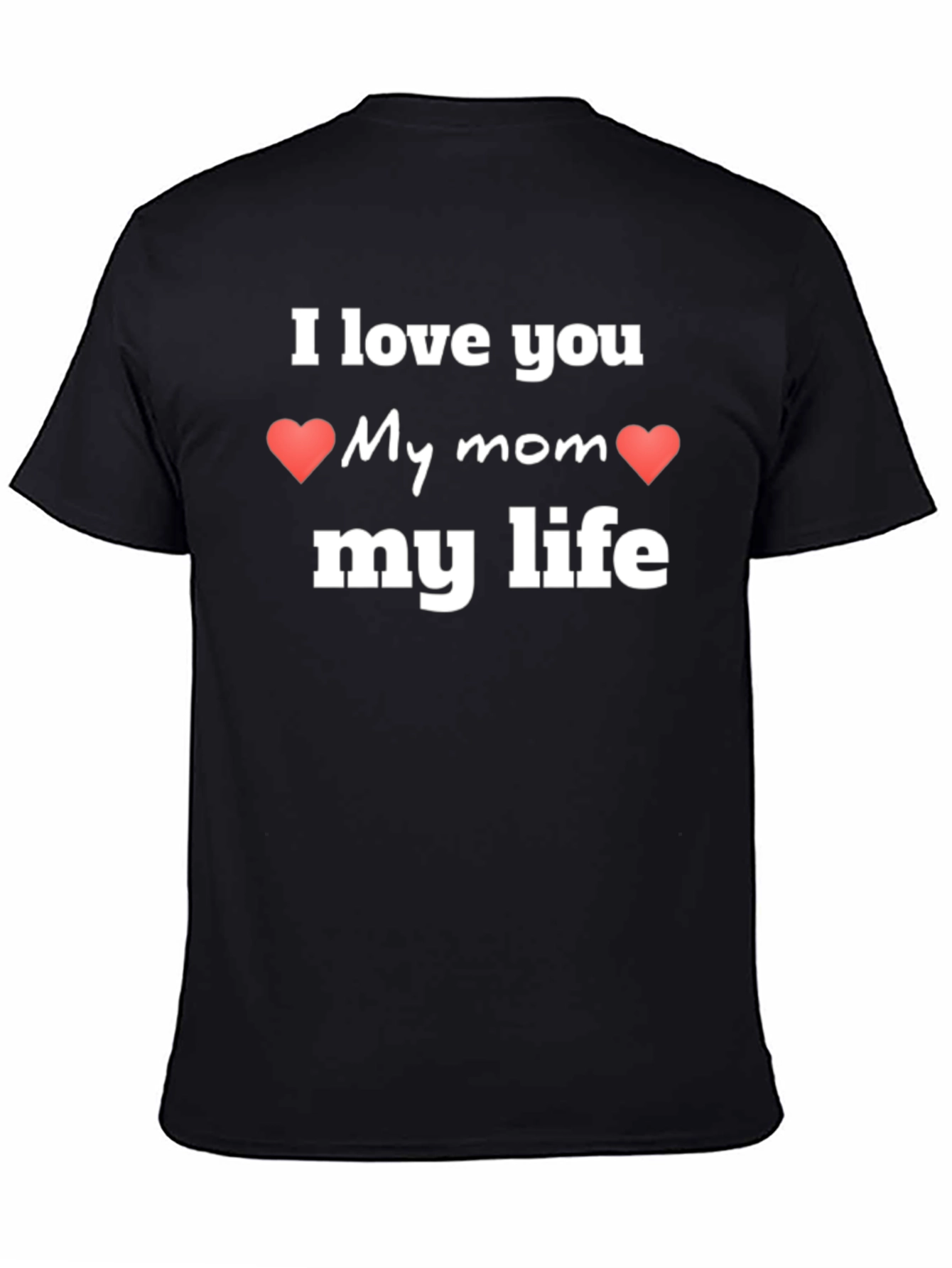 I Love My Mom T-Shirt