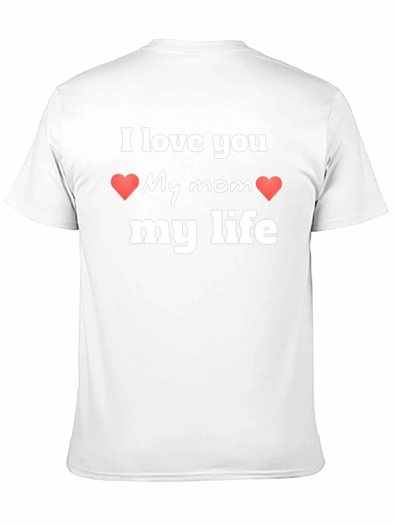 I Love My Mom T-Shirt