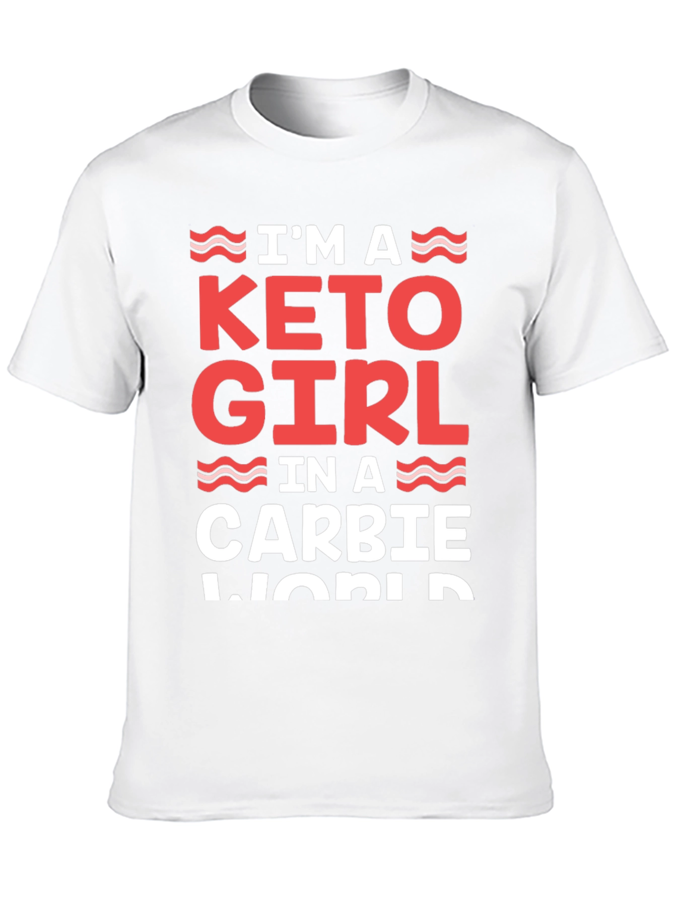 Keto Girl in a Carbie World T-Shirt