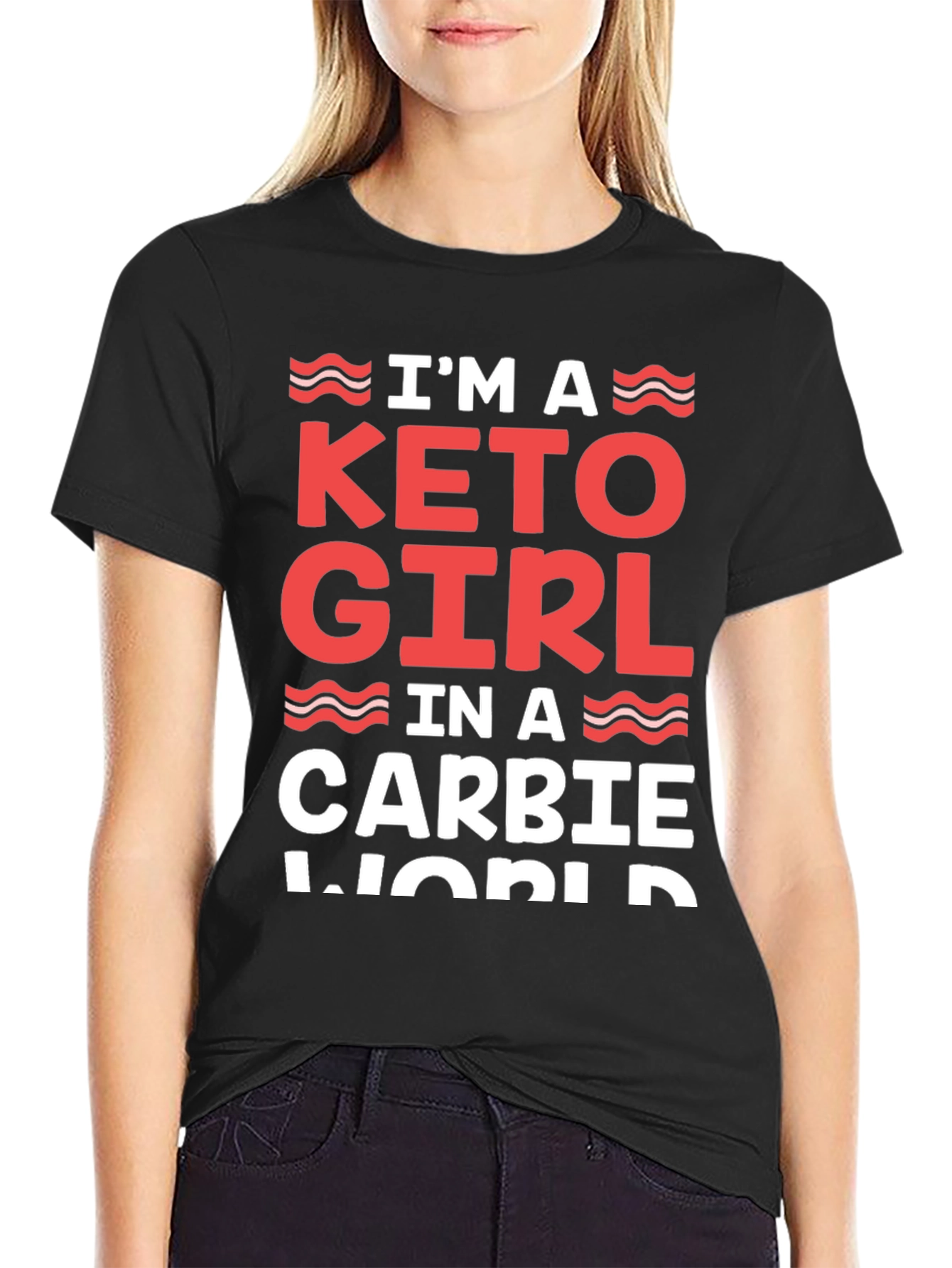Keto Girl in a Carbie World T-Shirt