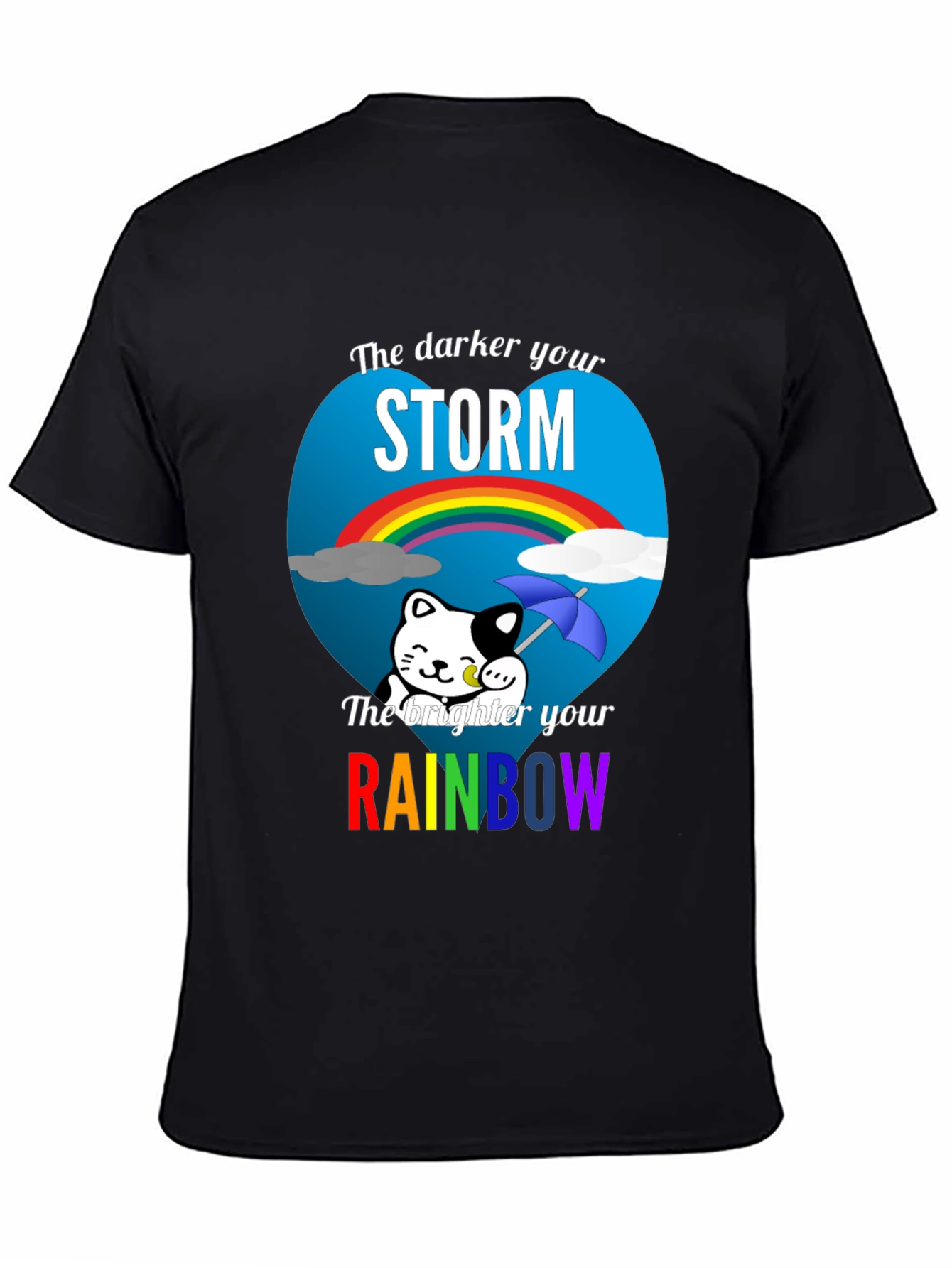 Darker Storm Brighter Rainbow Graphic Tee