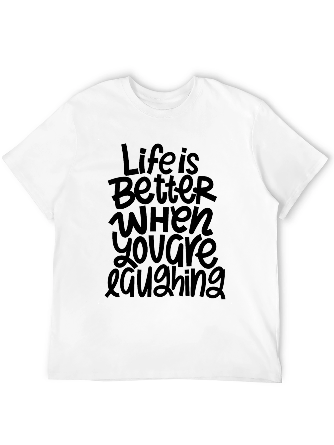 Life is Better Laughing Black T-Shirt