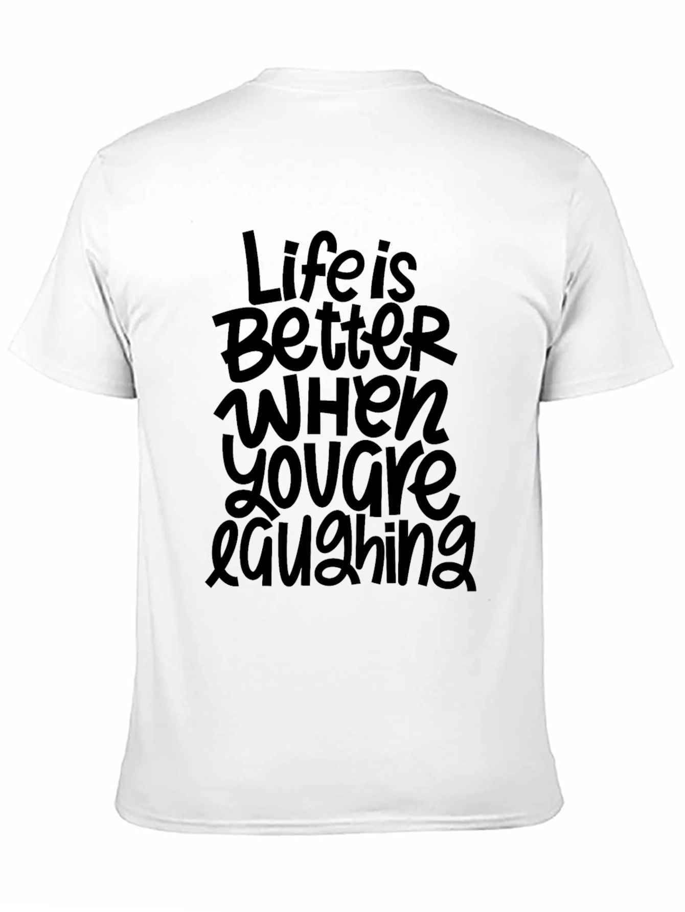 Life is Better Laughing Black T-Shirt