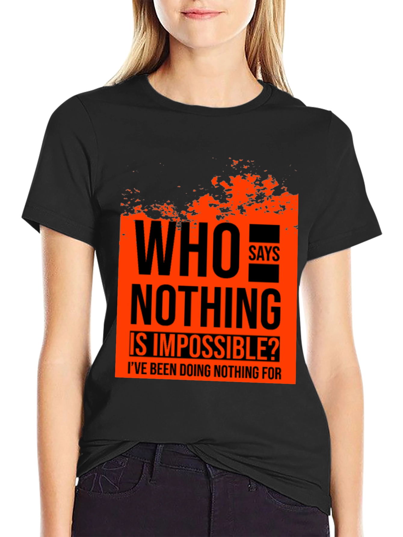 Who Says Nothing Is Impossible Mens Graphic Tee