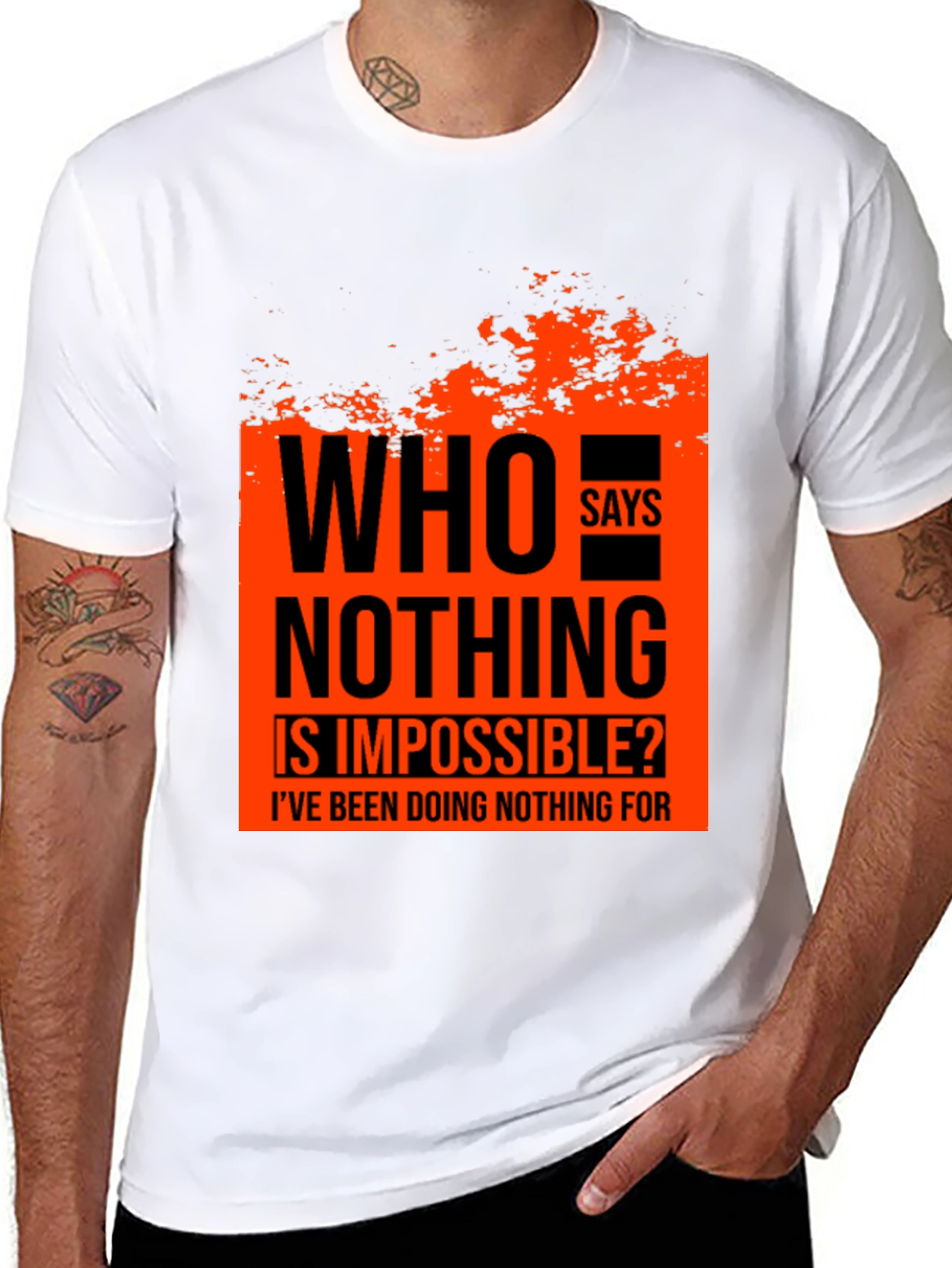 Who Says Nothing Is Impossible Mens Graphic Tee