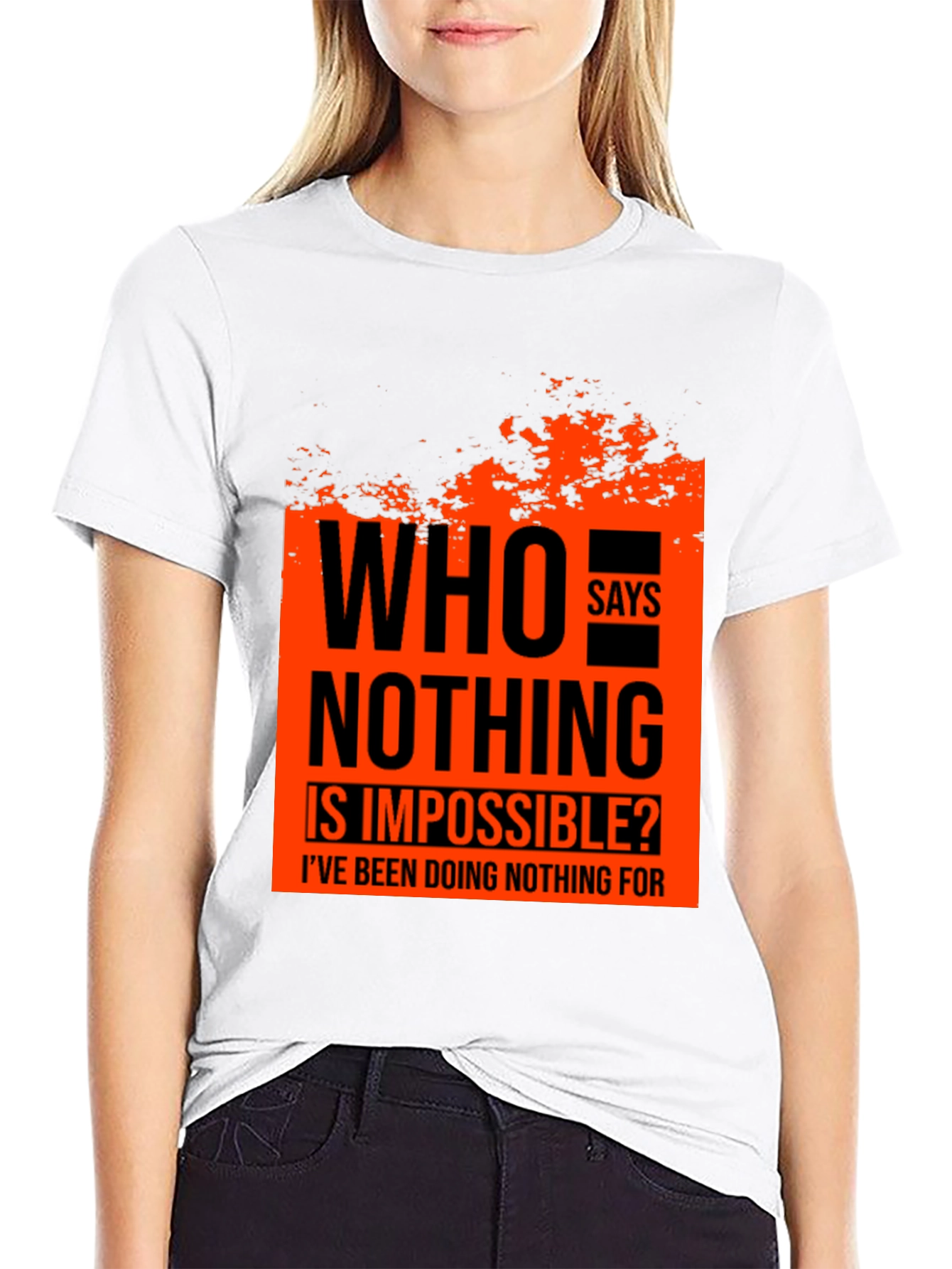 Who Says Nothing Is Impossible Mens Graphic Tee