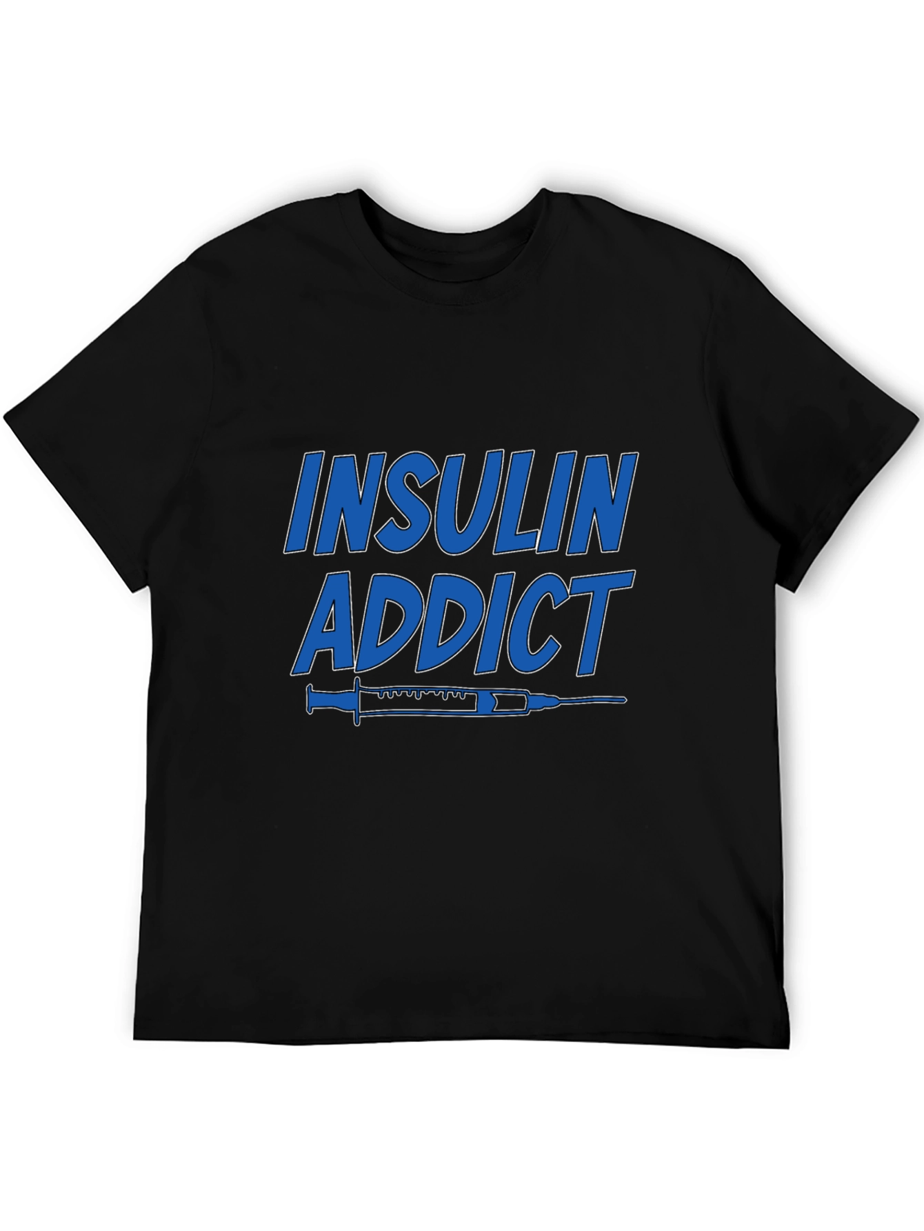 Insulin Addict T-Shirt - Diabetic Awareness Tee