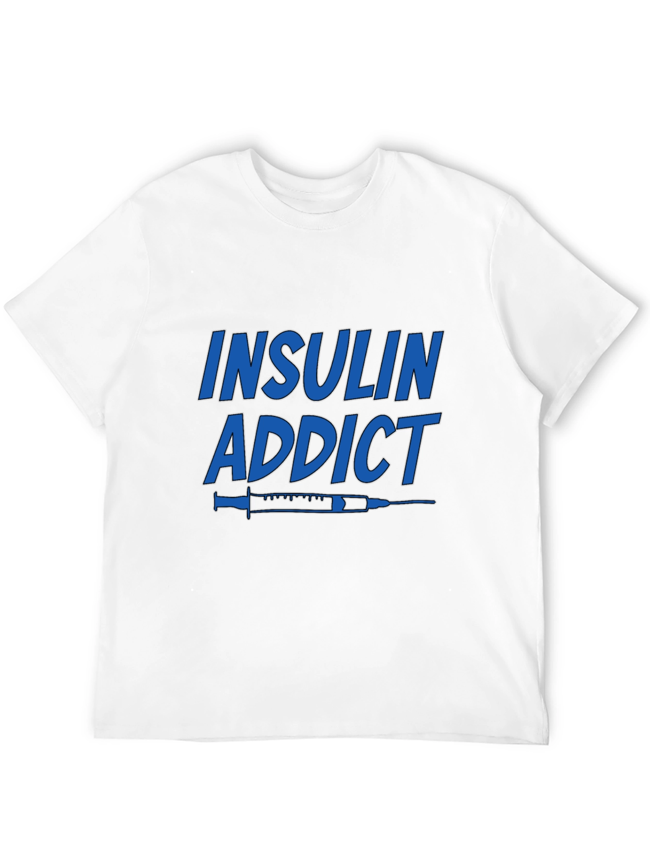 Insulin Addict T-Shirt - Diabetic Awareness Tee